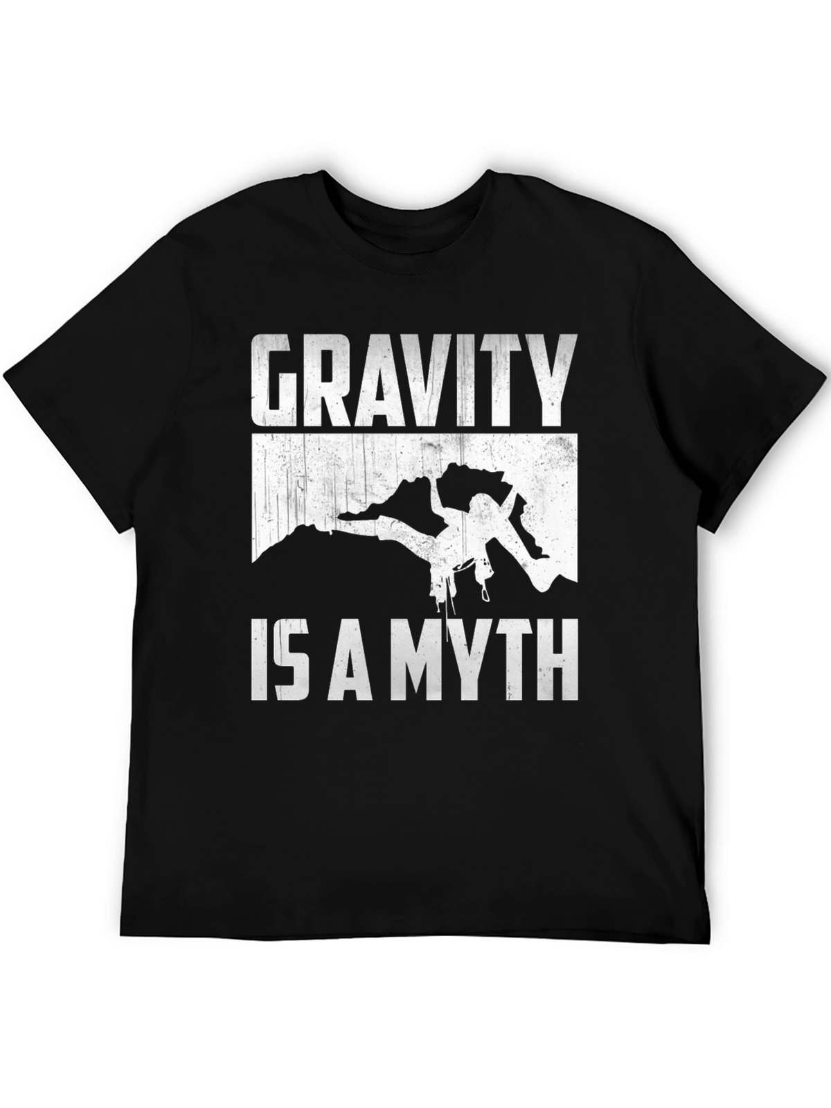 Gravity is a Myth Rock Climbing T-Shirt