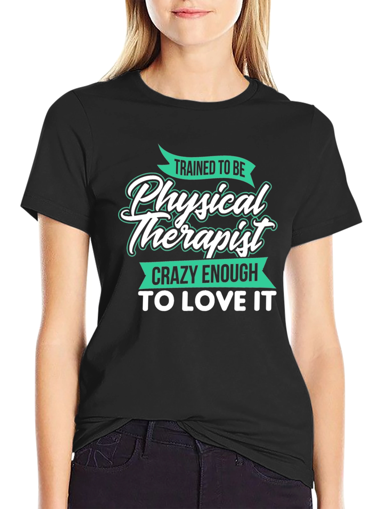 Trained Physical Therapist Crazy Love Graphic Tee