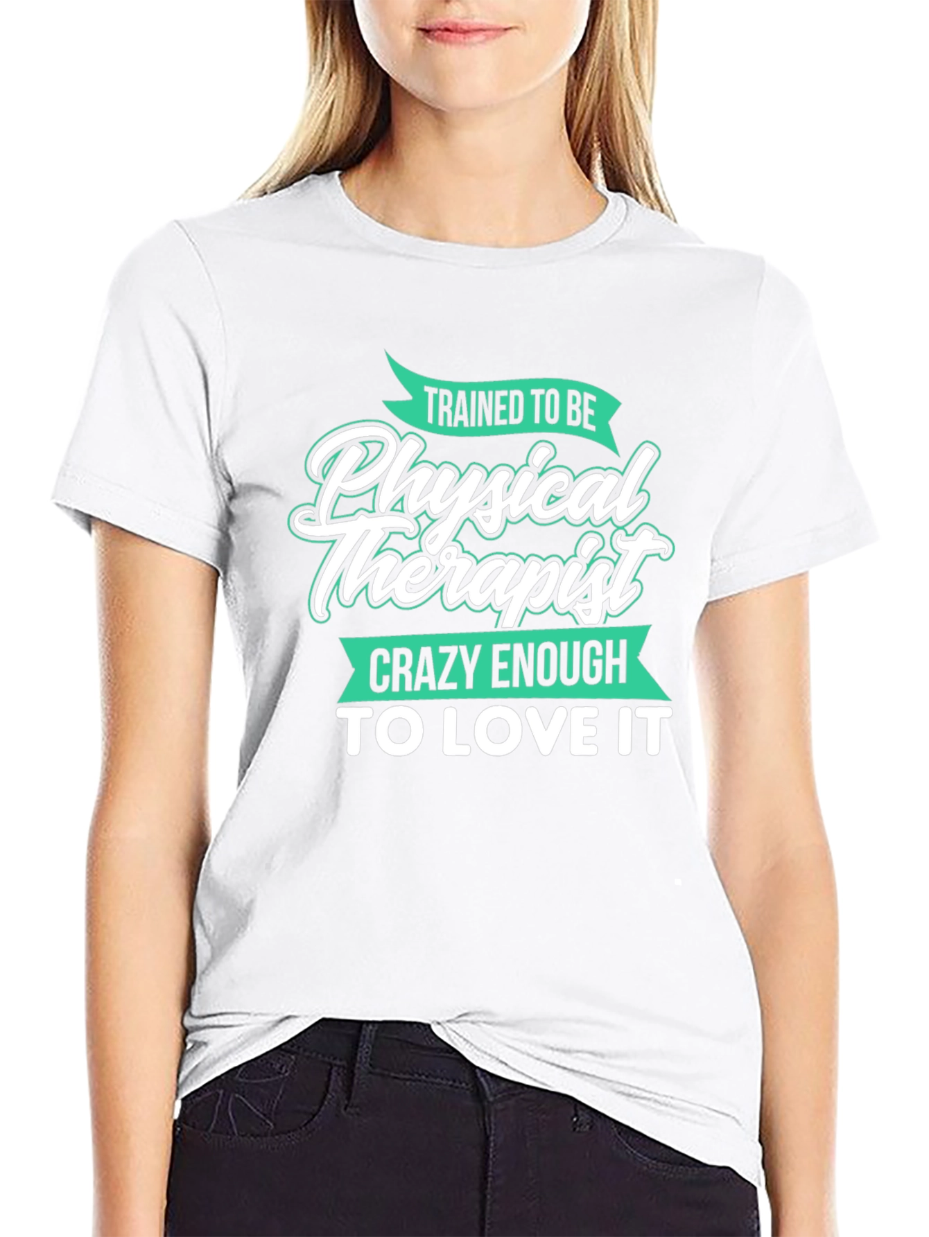 Trained Physical Therapist Crazy Love Graphic Tee