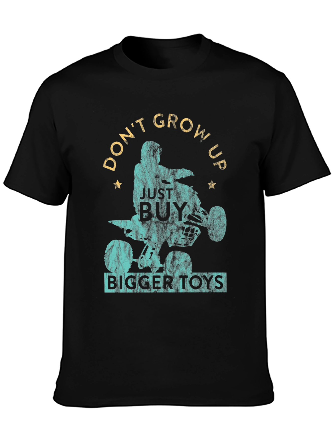 Dont Grow Up Buy Bigger Toys Black Graphic T-Shirt