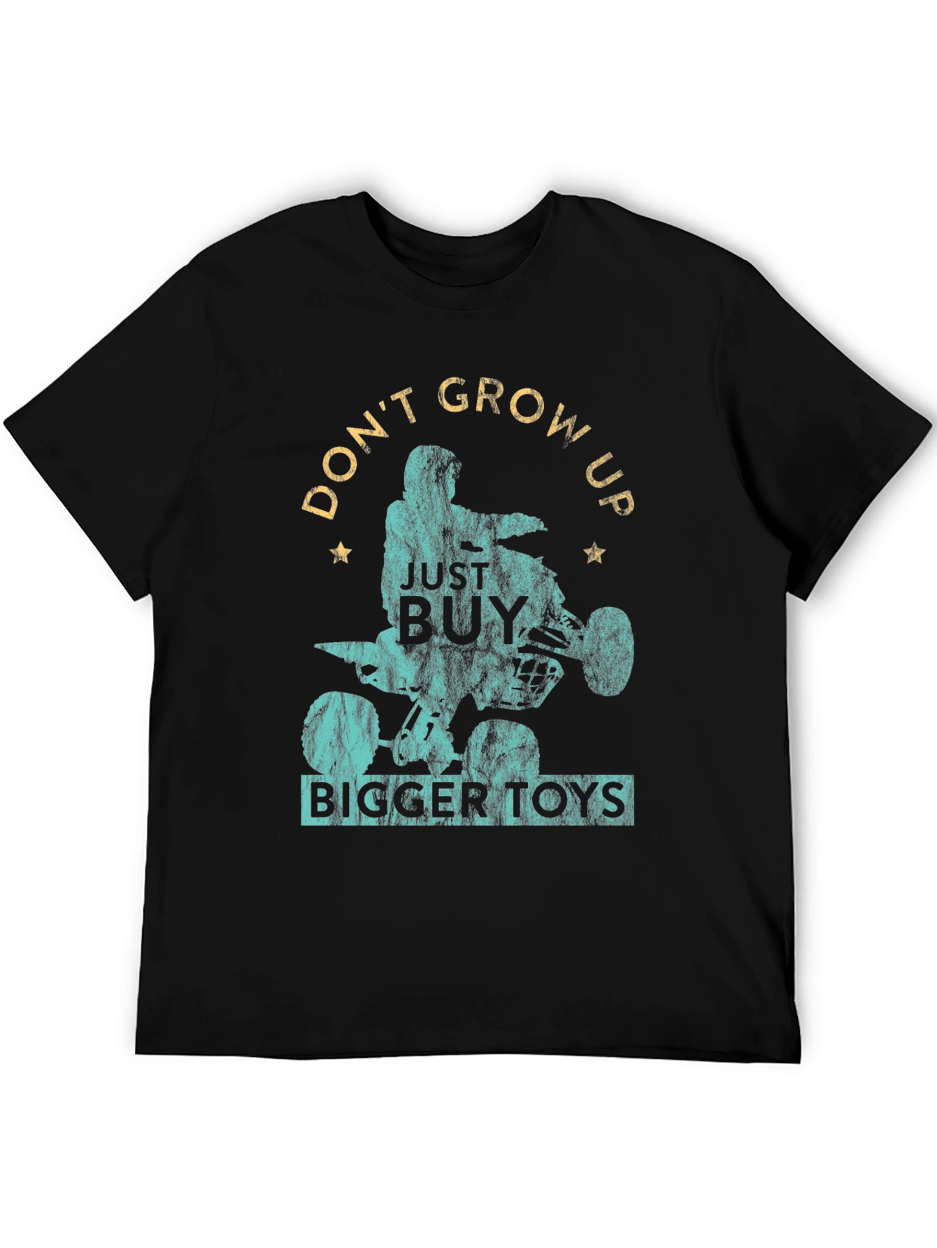 Dont Grow Up Buy Bigger Toys Black Graphic T-Shirt