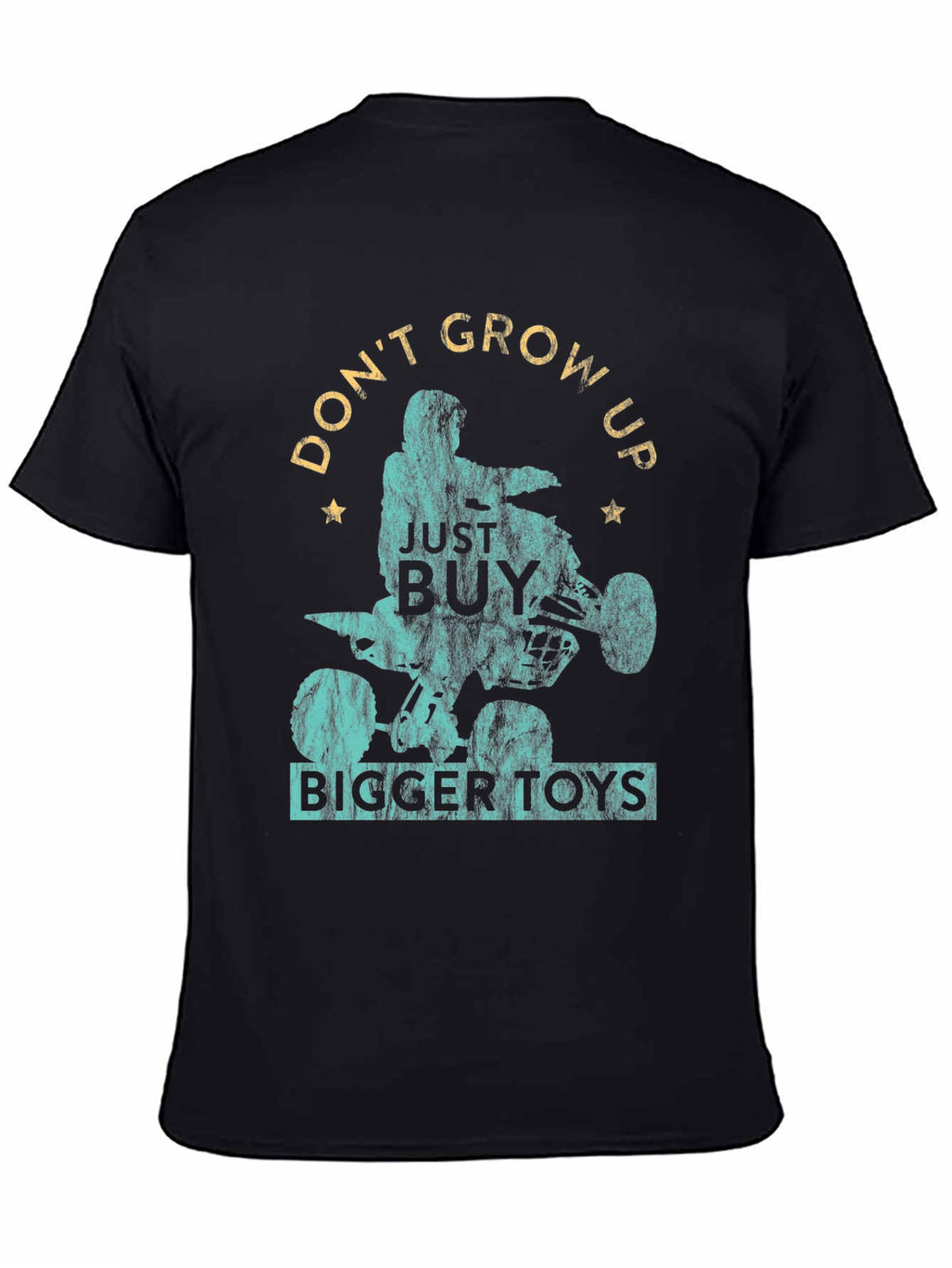 Dont Grow Up Buy Bigger Toys Black Graphic T-Shirt
