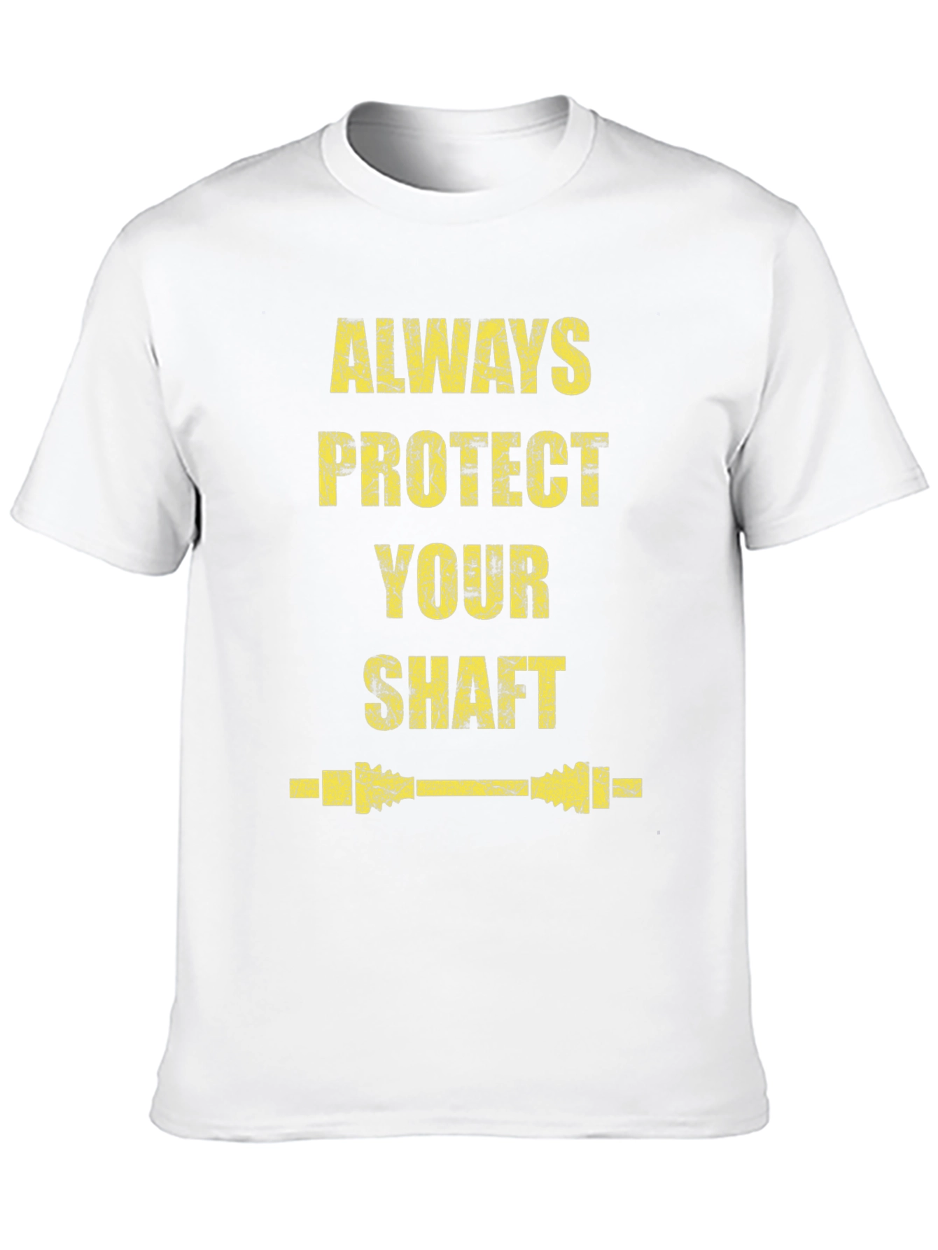 Always Protect Your Shaft T-Shirt