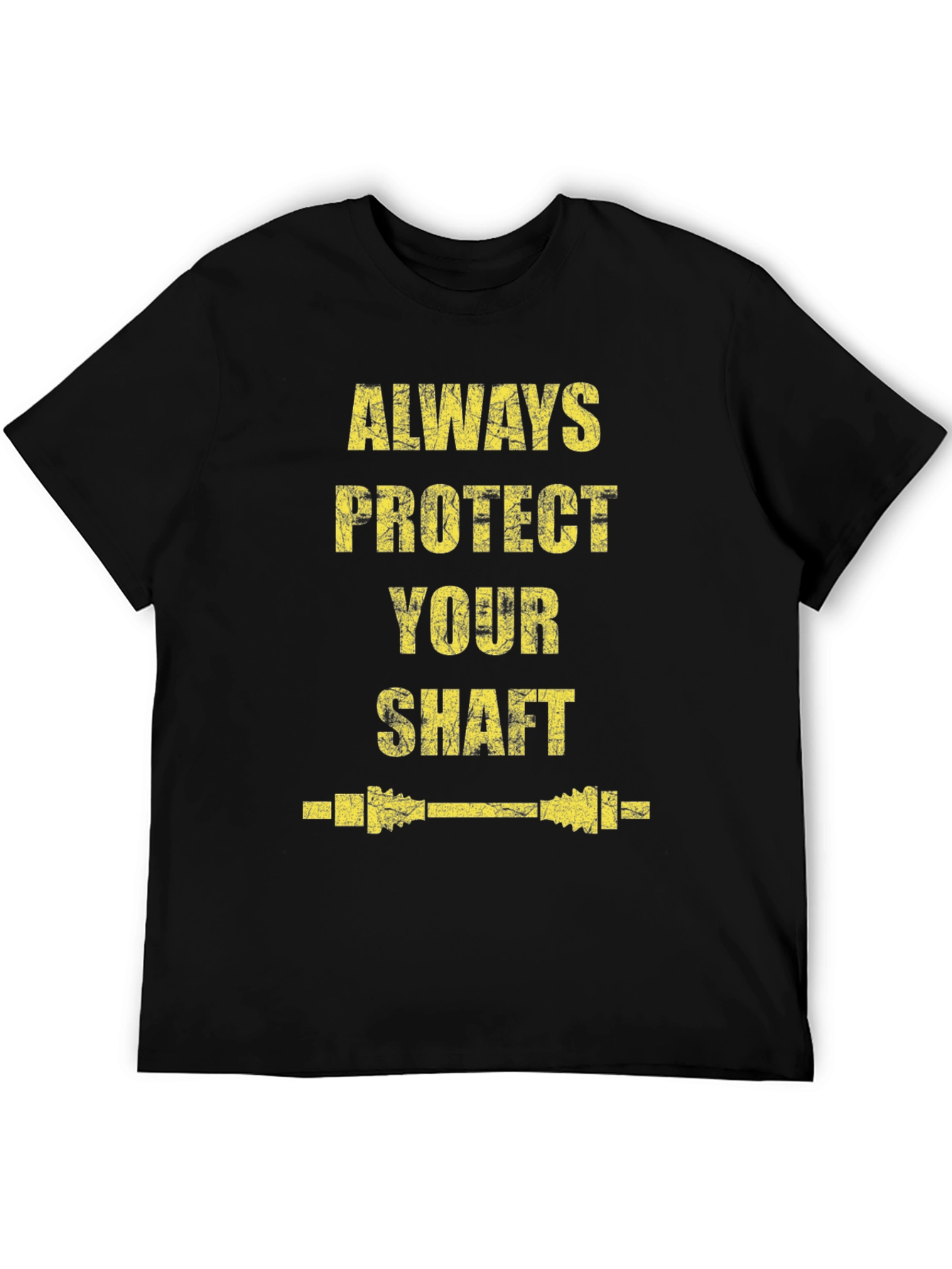 Always Protect Your Shaft T-Shirt