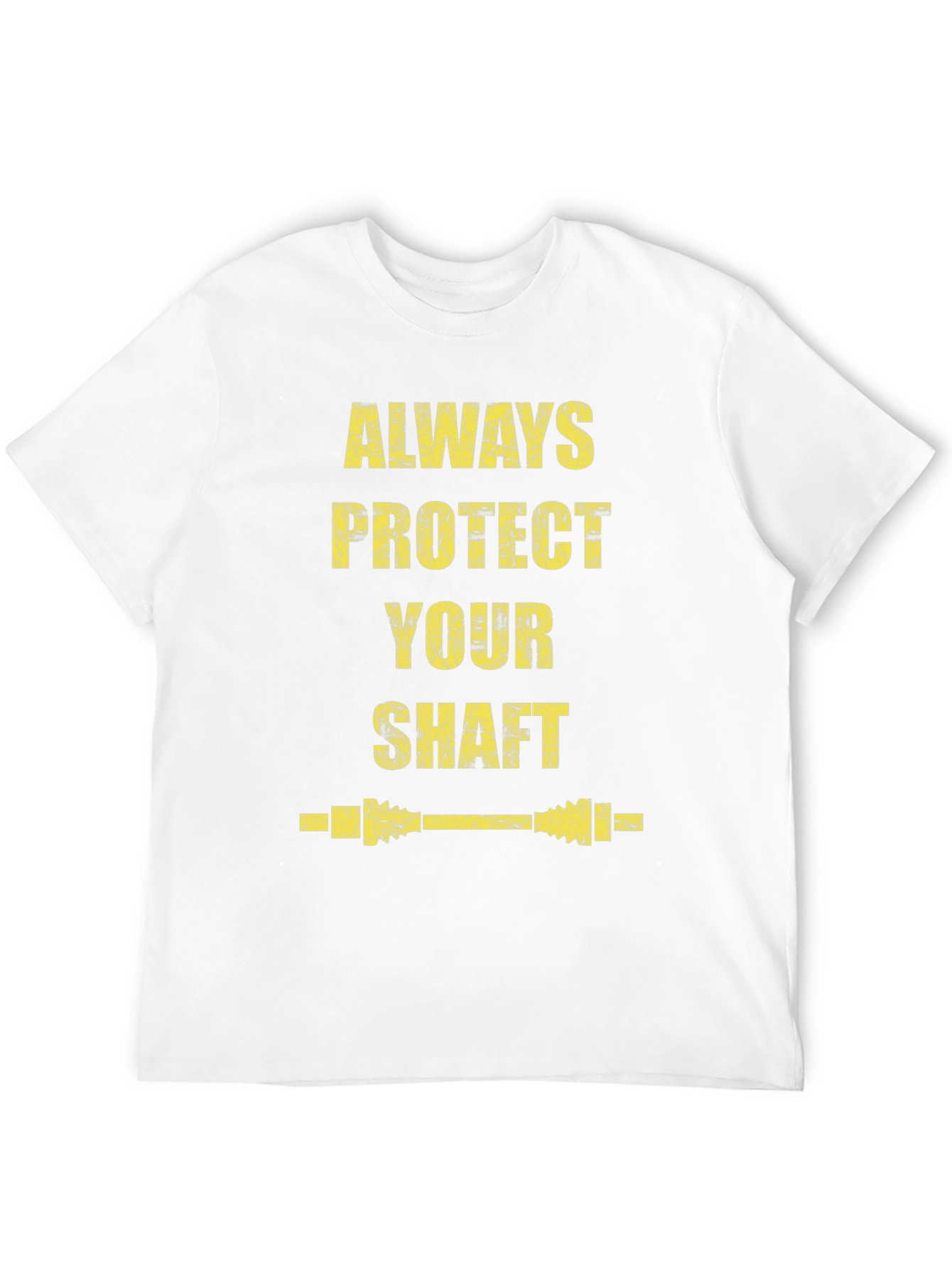 Always Protect Your Shaft T-Shirt