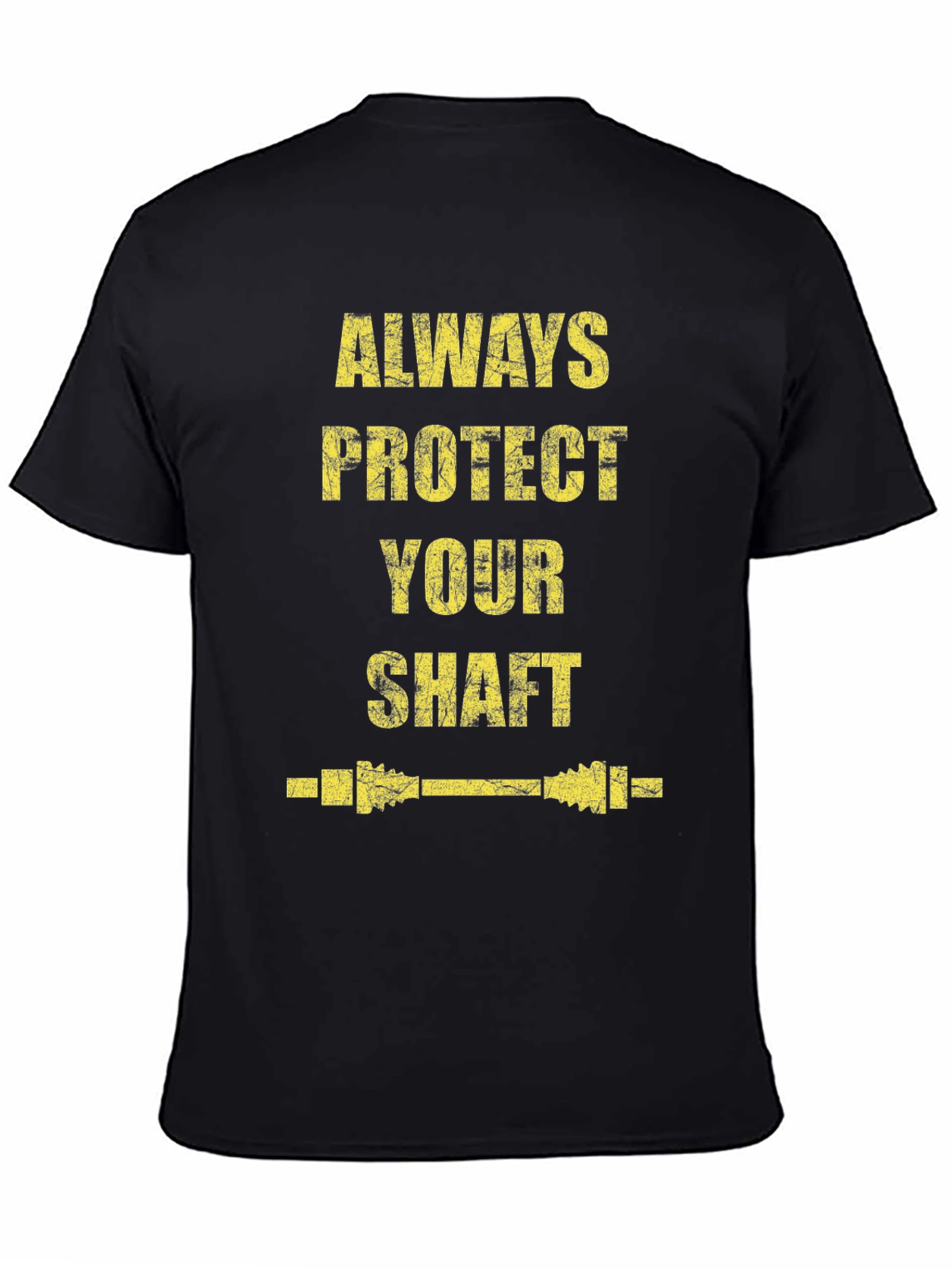 Always Protect Your Shaft T-Shirt