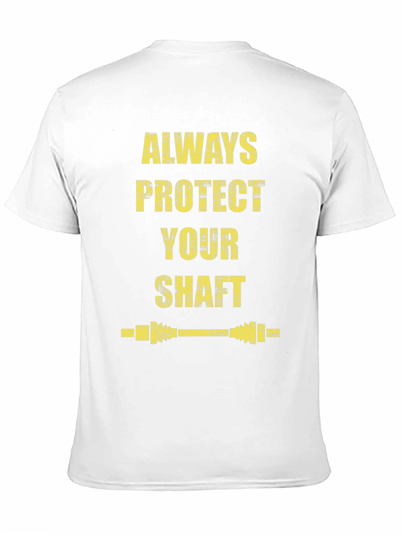 Always Protect Your Shaft T-Shirt