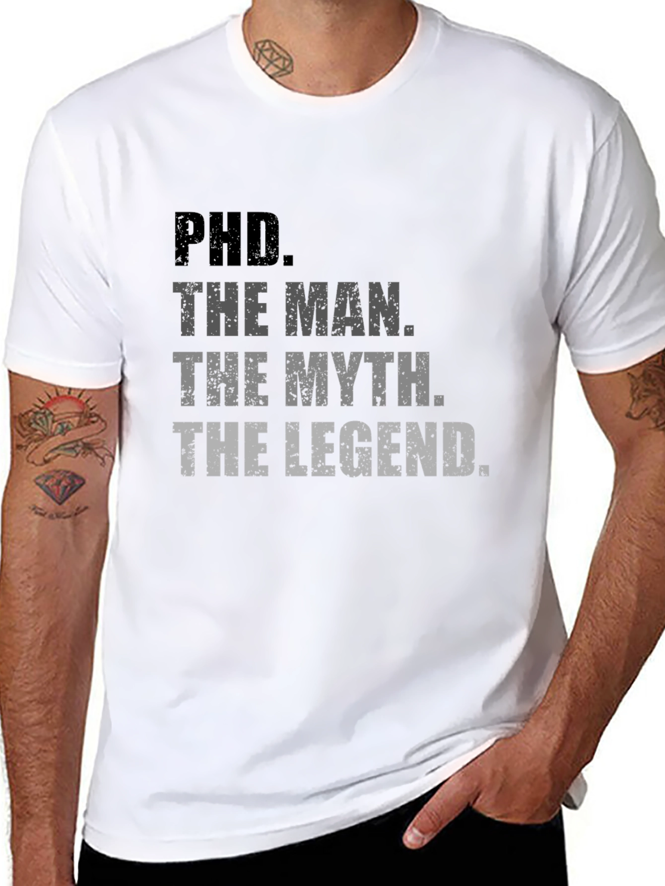 PhD. The Man The Myth The Legend T-Shirt