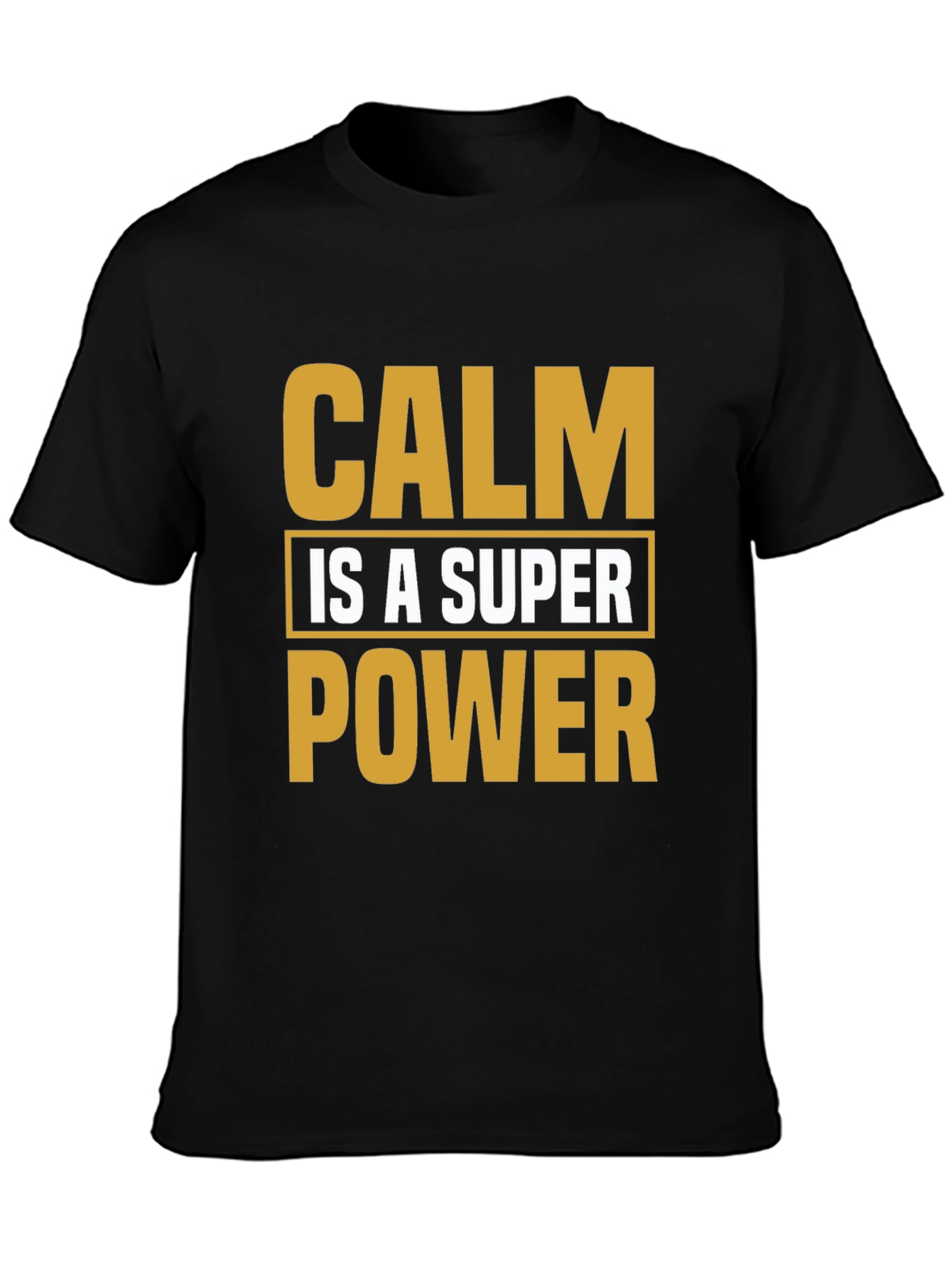 Calm is a Superpower Black T-Shirt