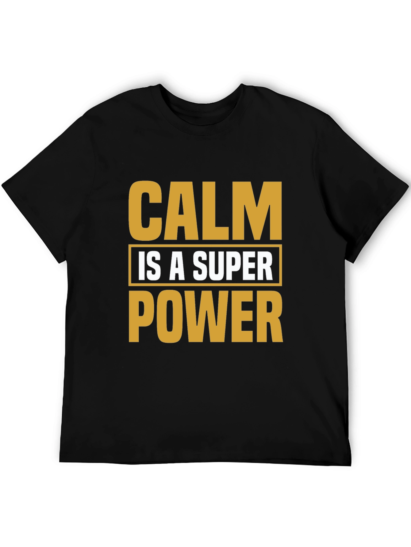 Calm is a Superpower Black T-Shirt