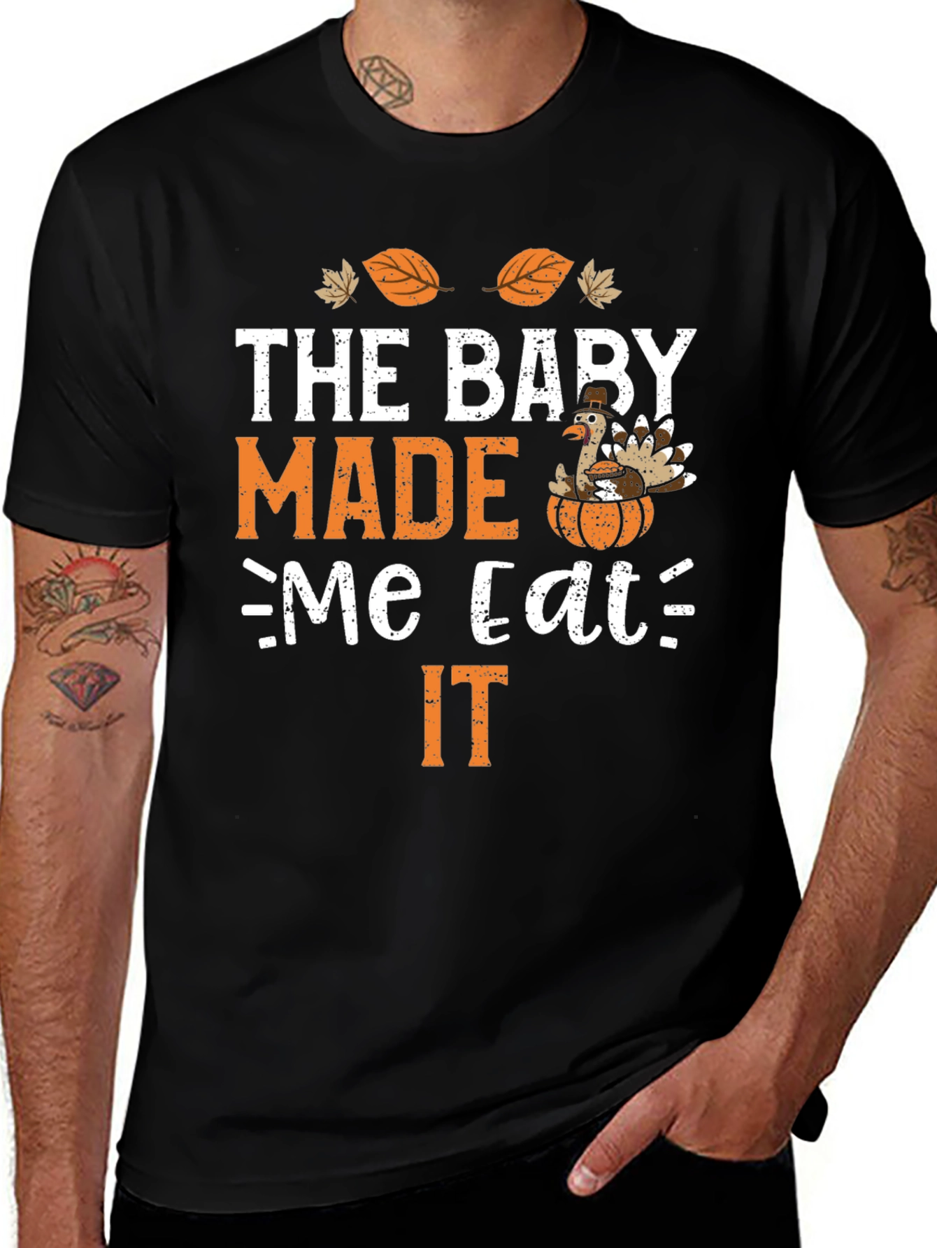 Thanksgiving Baby Made Me Eat It T-Shirt