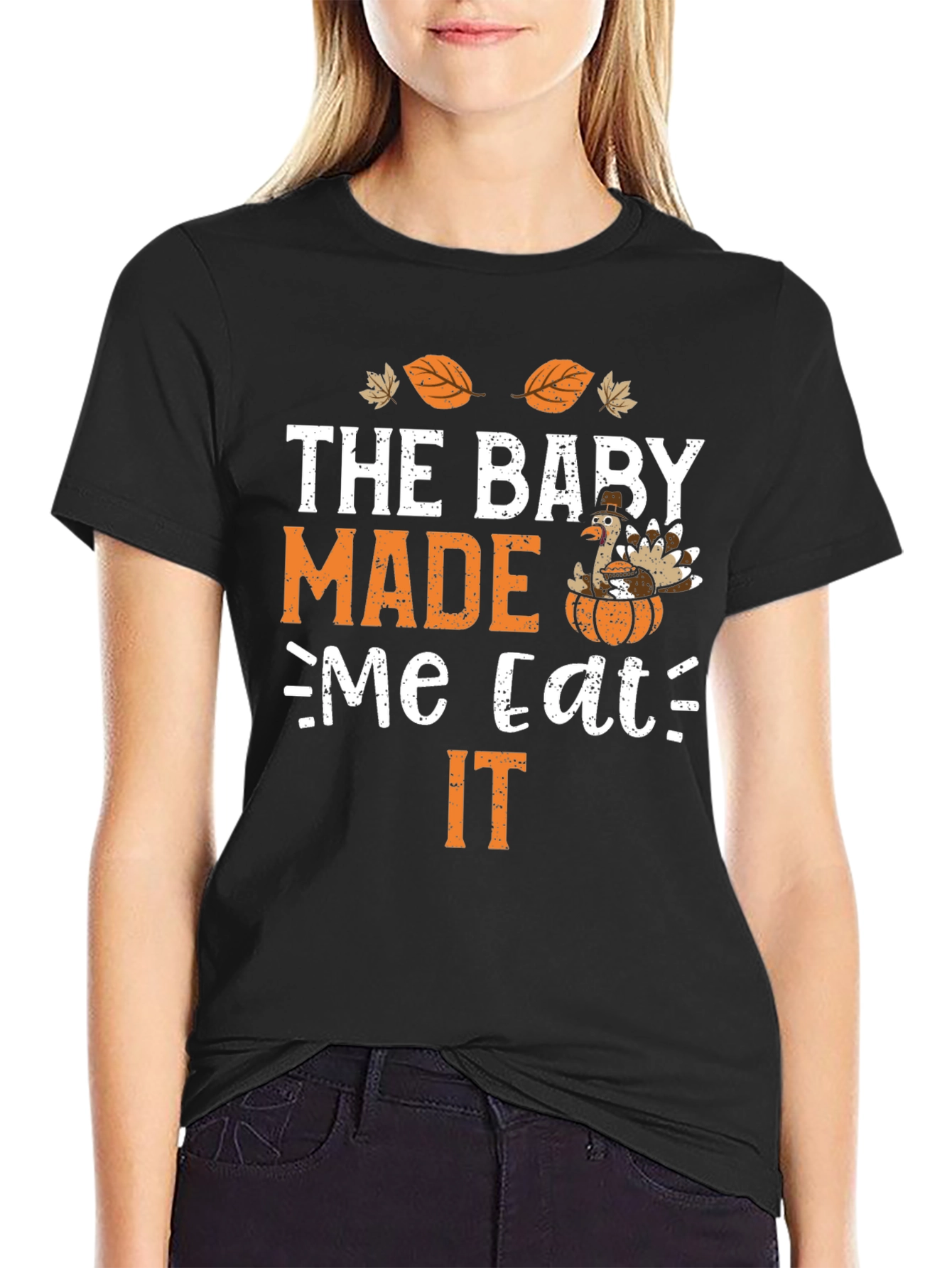 Thanksgiving Baby Made Me Eat It T-Shirt