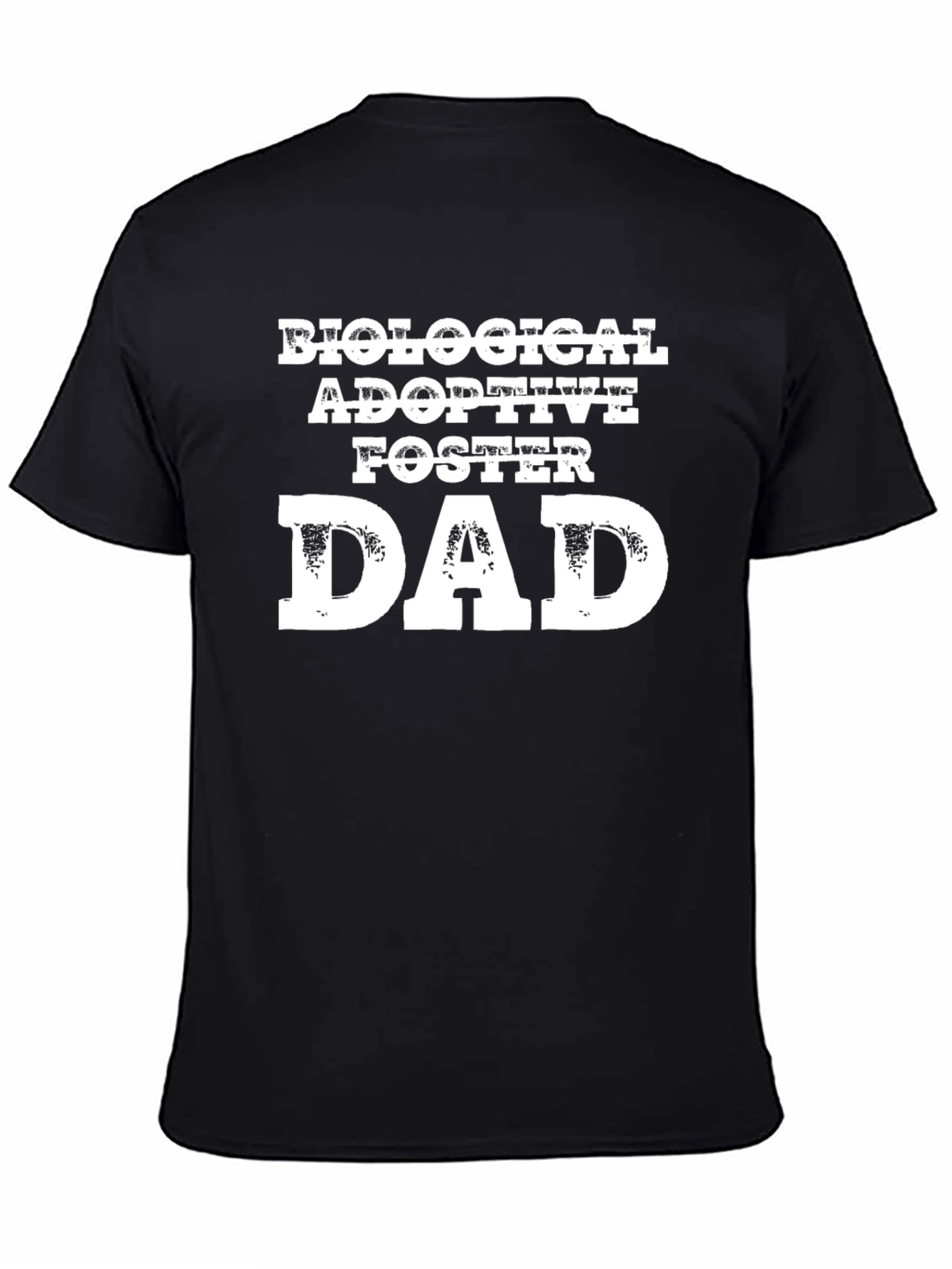 Biological Adoptive Foster Dad T-Shirt