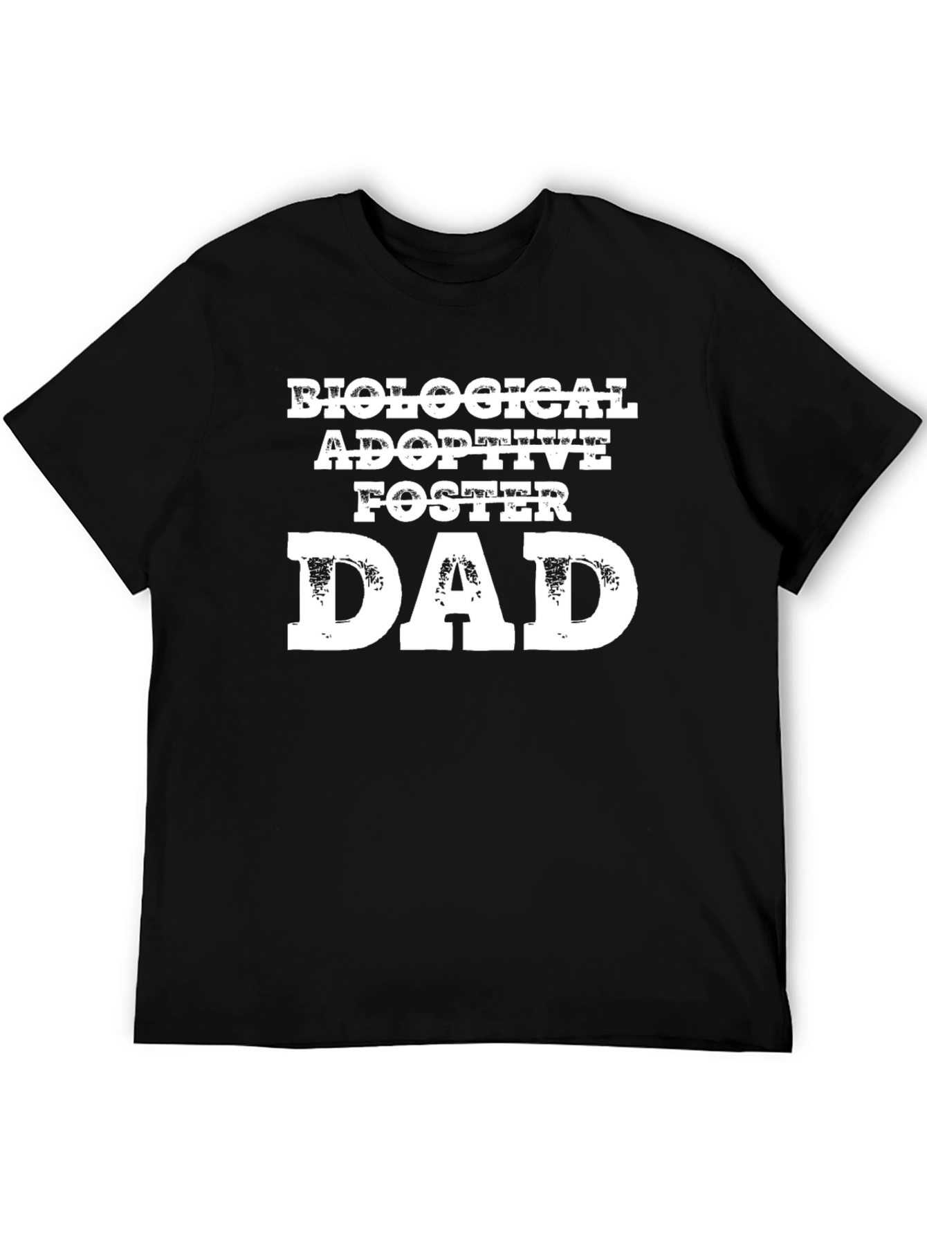 Biological Adoptive Foster Dad T-Shirt