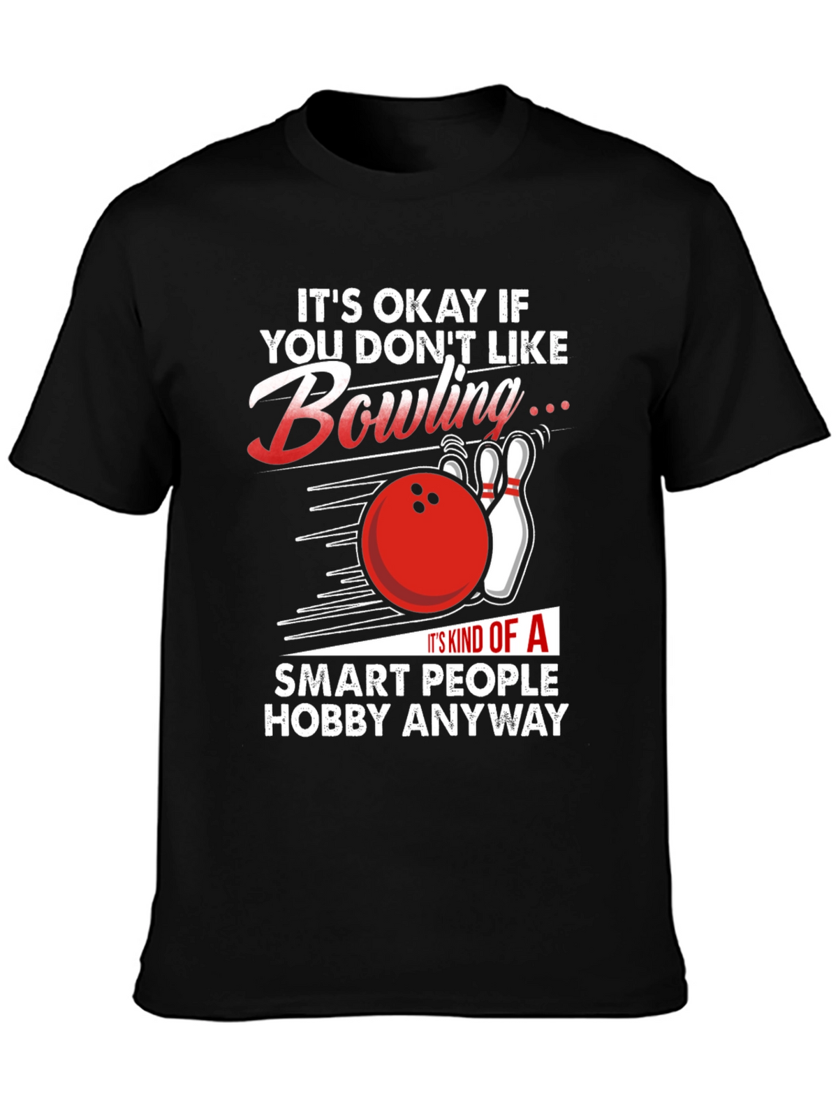 Funny Bowling T-Shirt: Smart People Hobby Tee