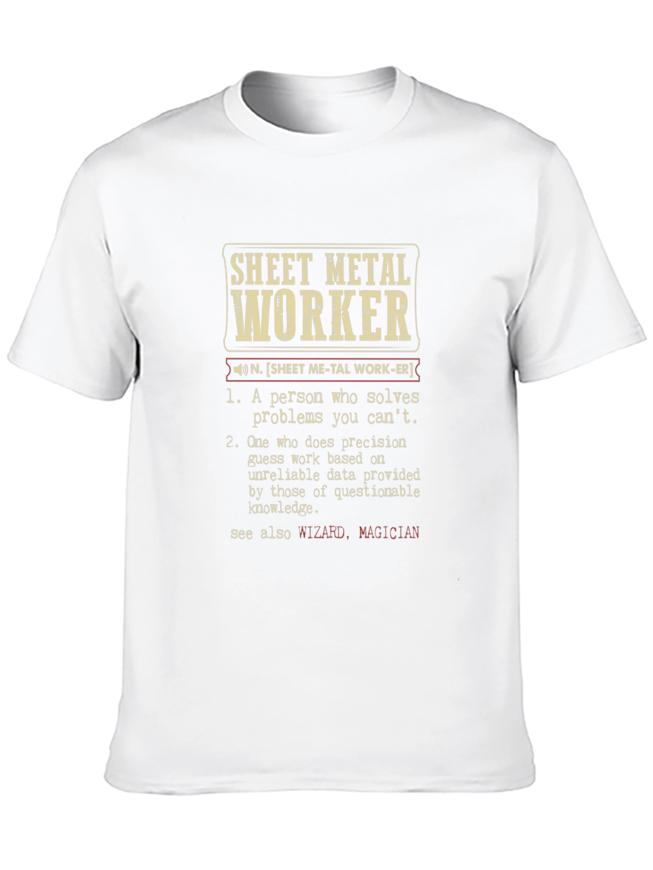 Sheet Metal Worker Definition T-Shirt