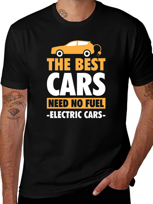 Electric Cars T-Shirt - The Best Cars Need No Fuel Tee