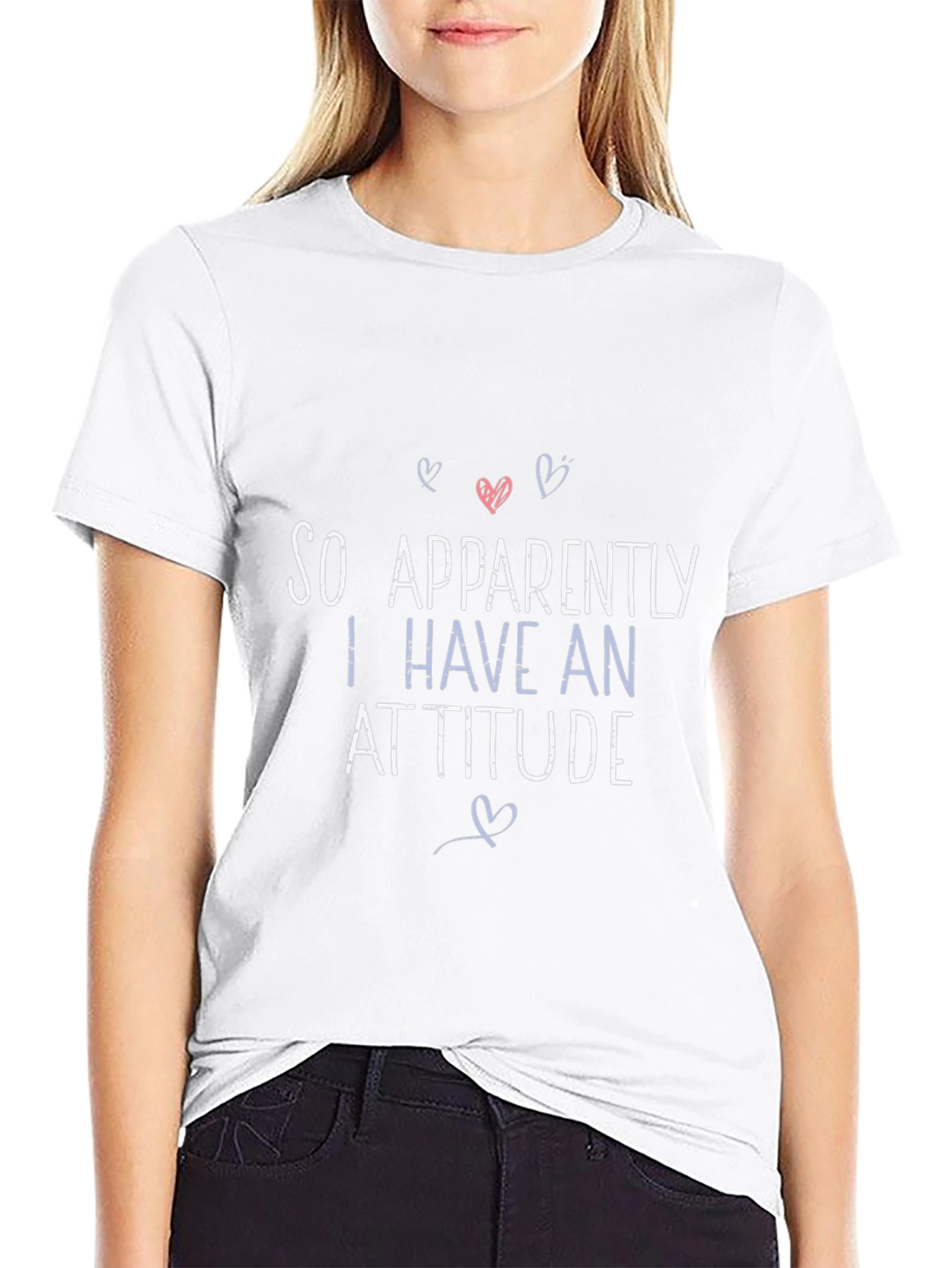 So Apparently I Have An Attitude Graphic T-Shirt