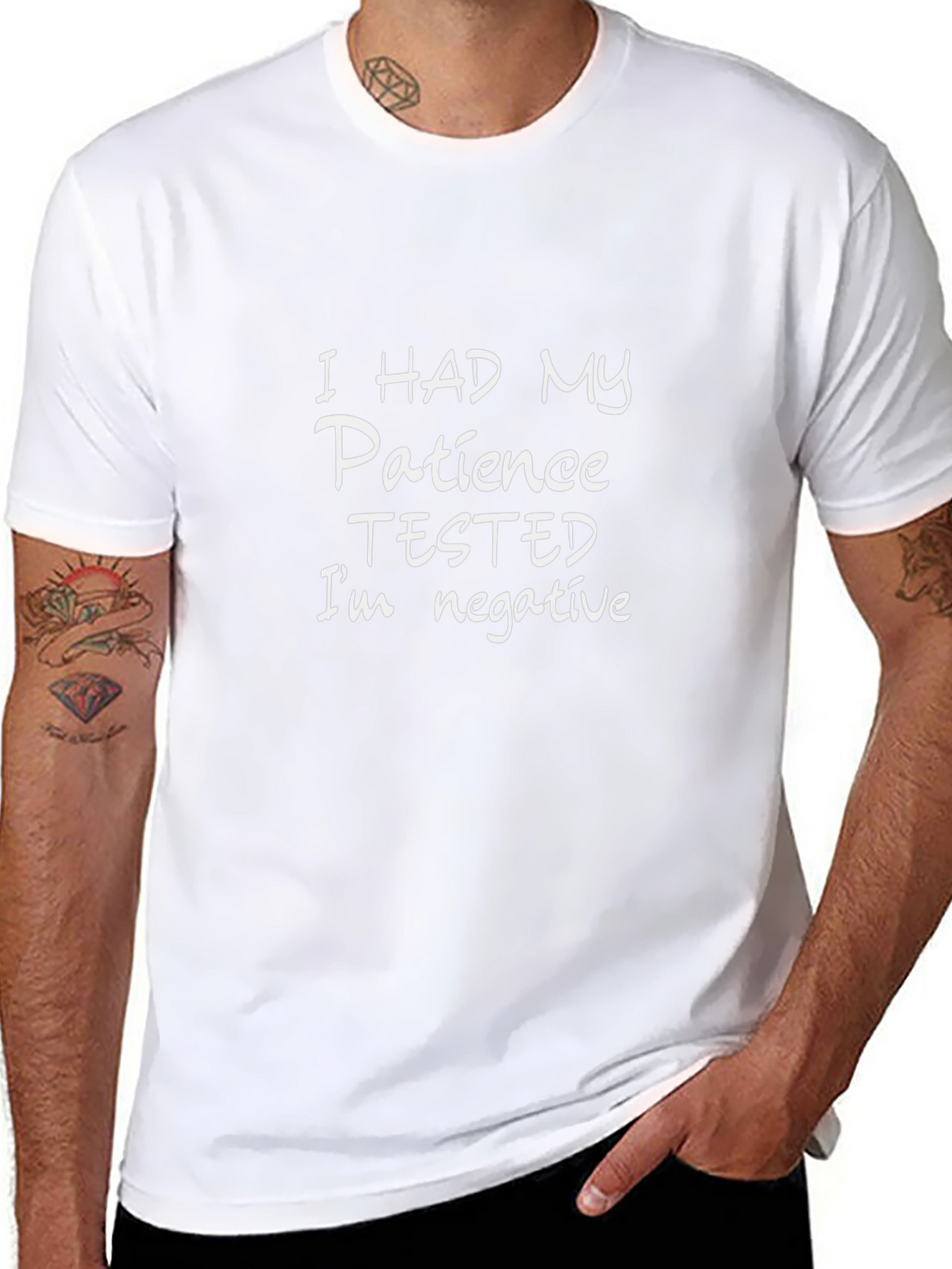 Patience Tested Negative Funny T-Shirt