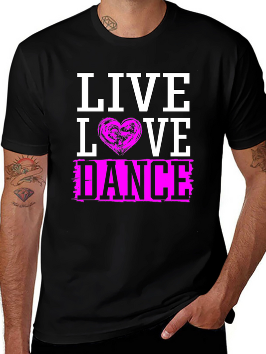 Live Love Dance Graphic T-Shirt