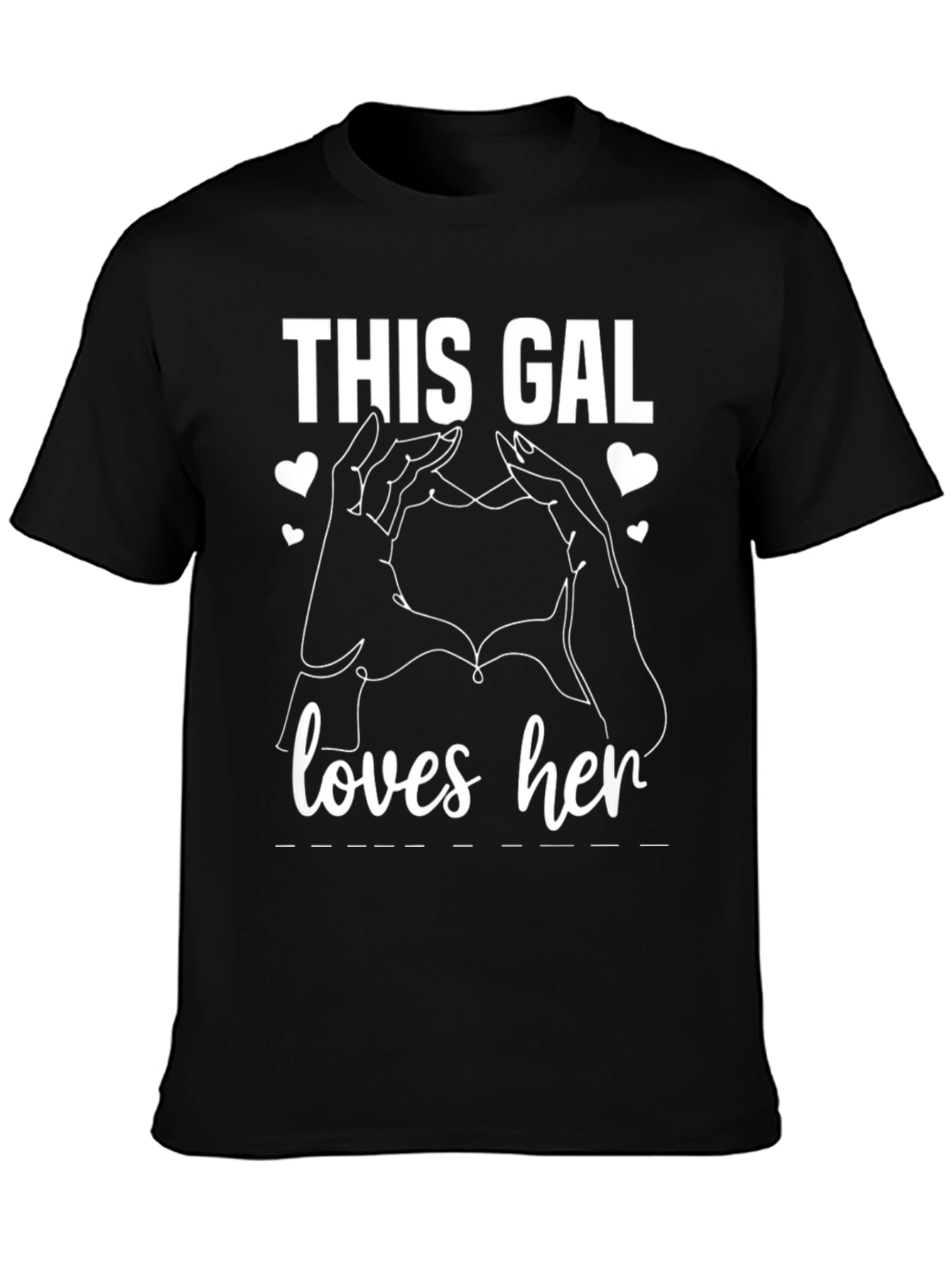 This Gal Loves Her T-Shirt - Heart Hands Design
