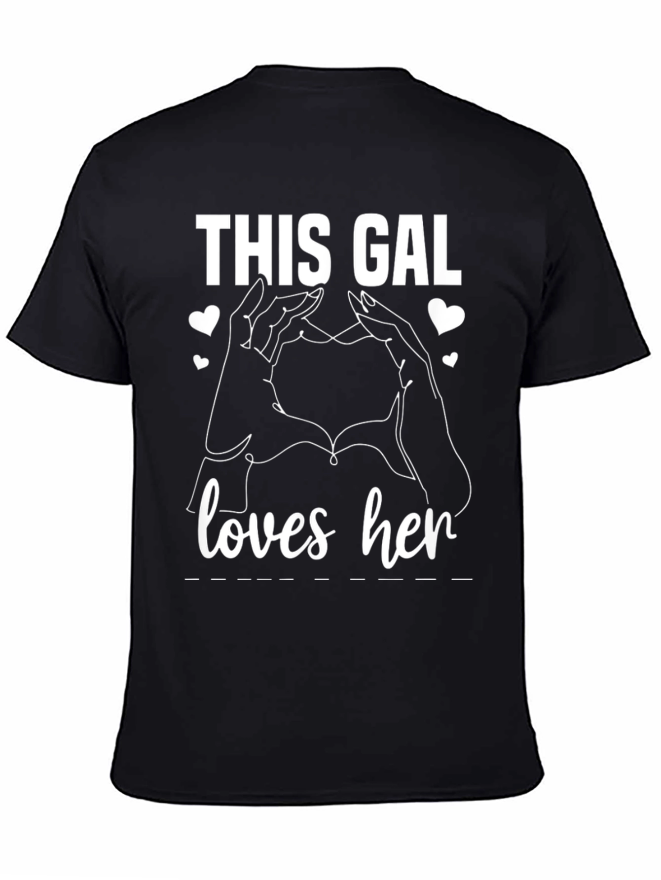 This Gal Loves Her T-Shirt - Heart Hands Design