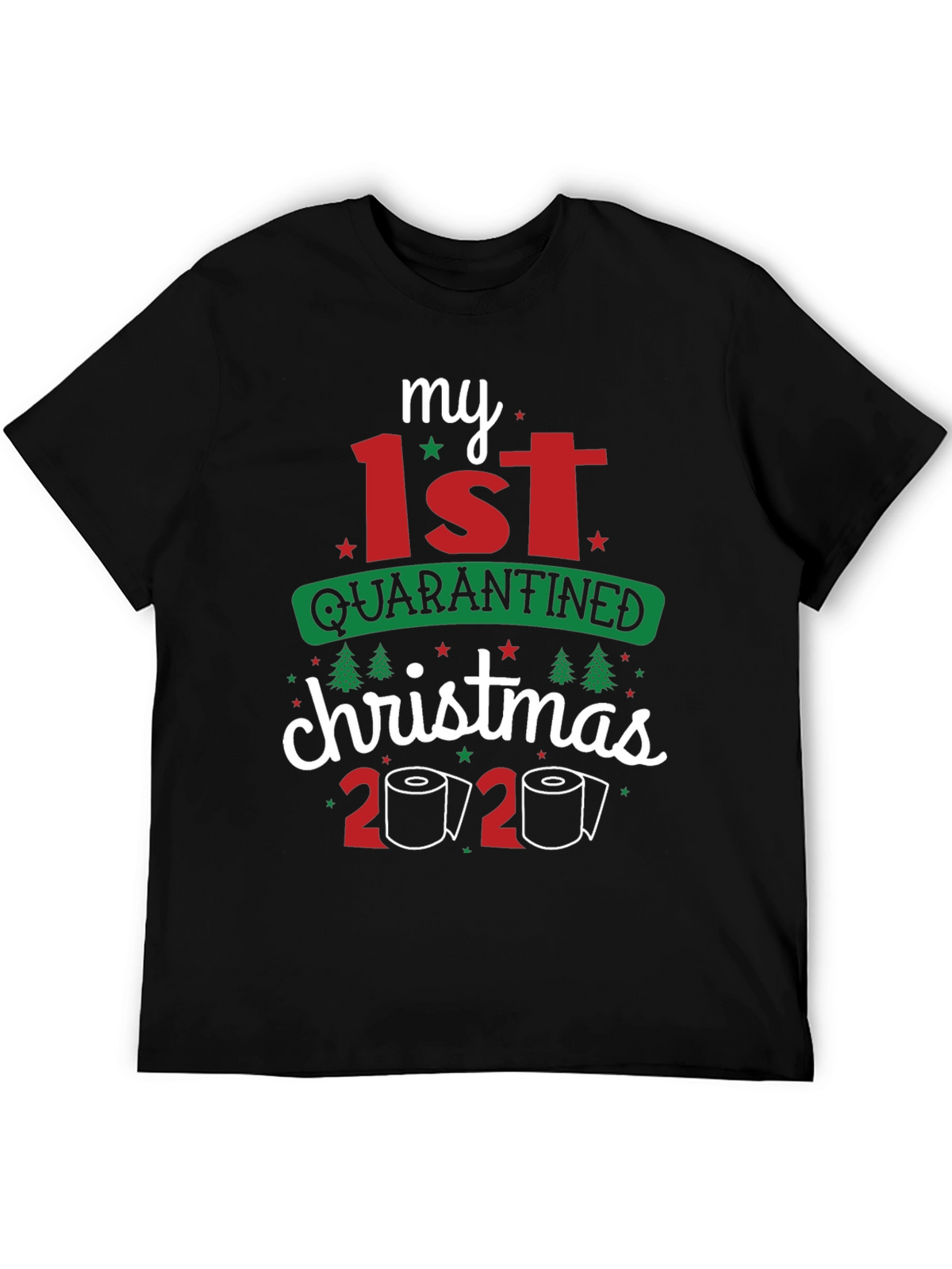 My 1st Quarantined Christmas 2020 T-Shirt