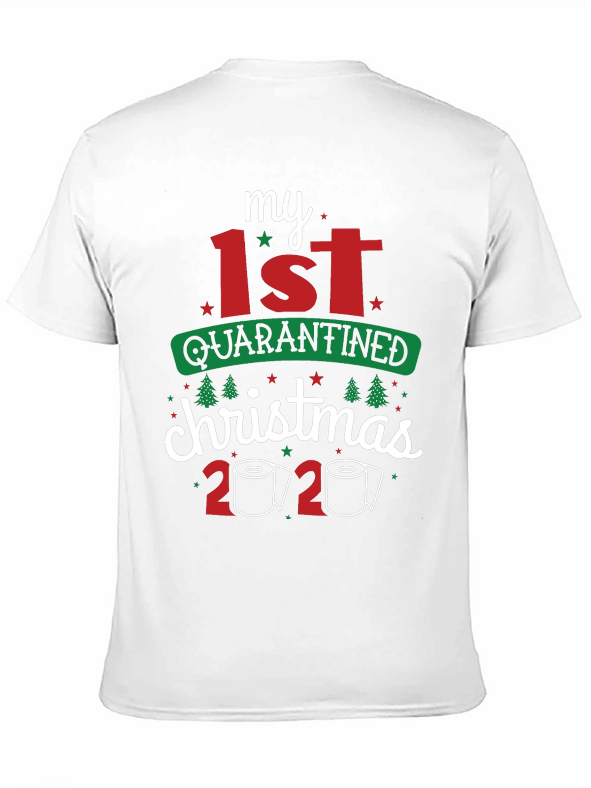 My 1st Quarantined Christmas 2020 T-Shirt