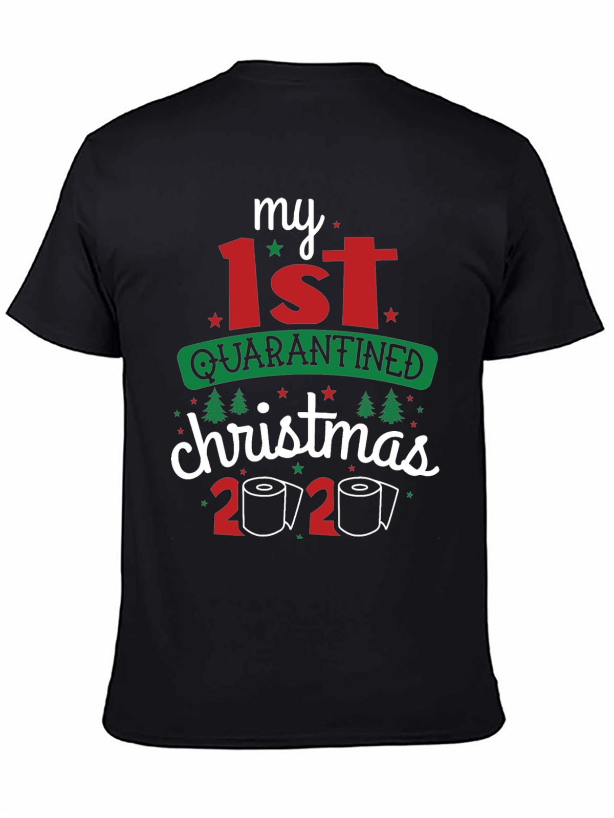 My 1st Quarantined Christmas 2020 T-Shirt