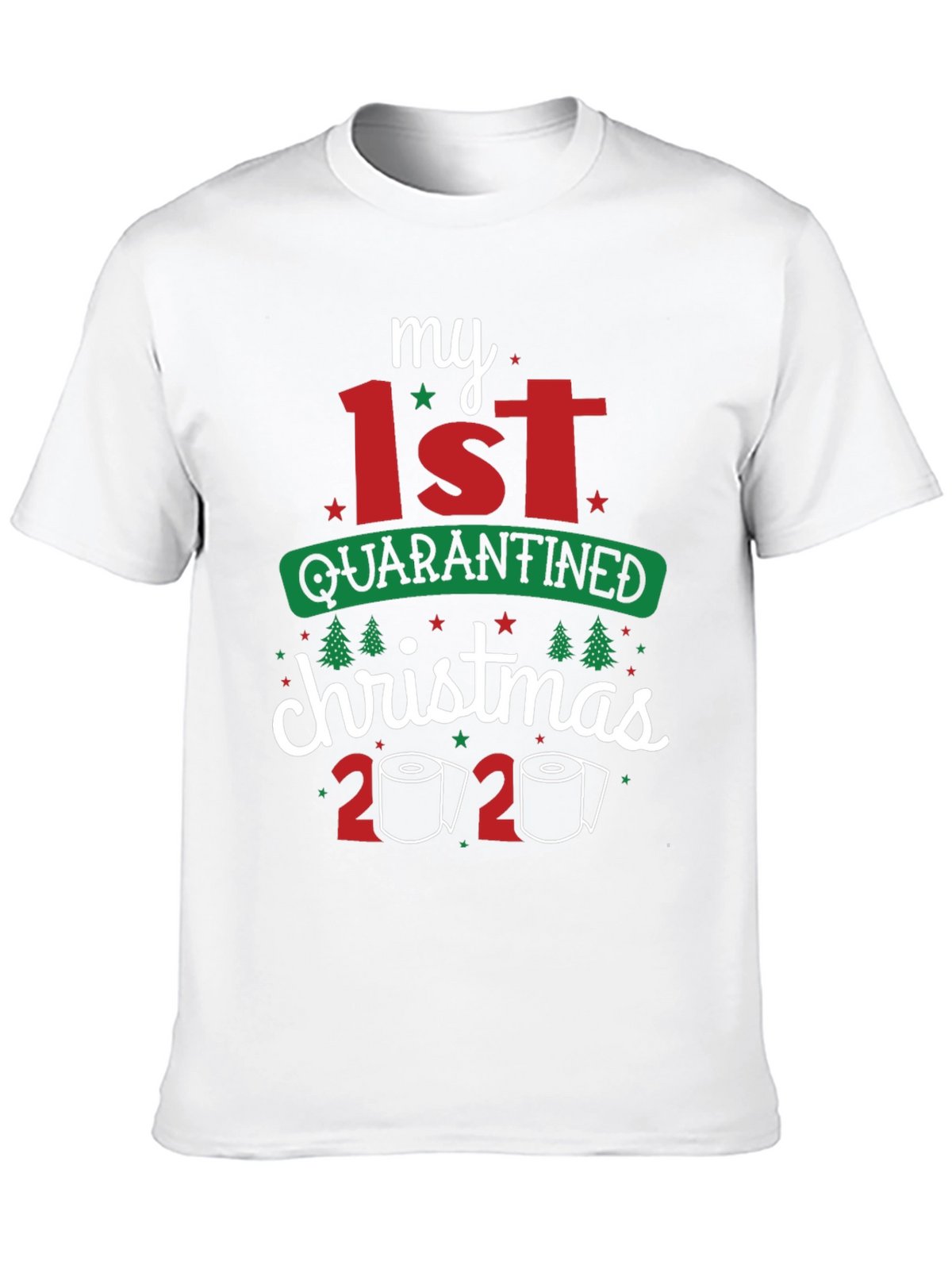My 1st Quarantined Christmas 2020 T-Shirt
