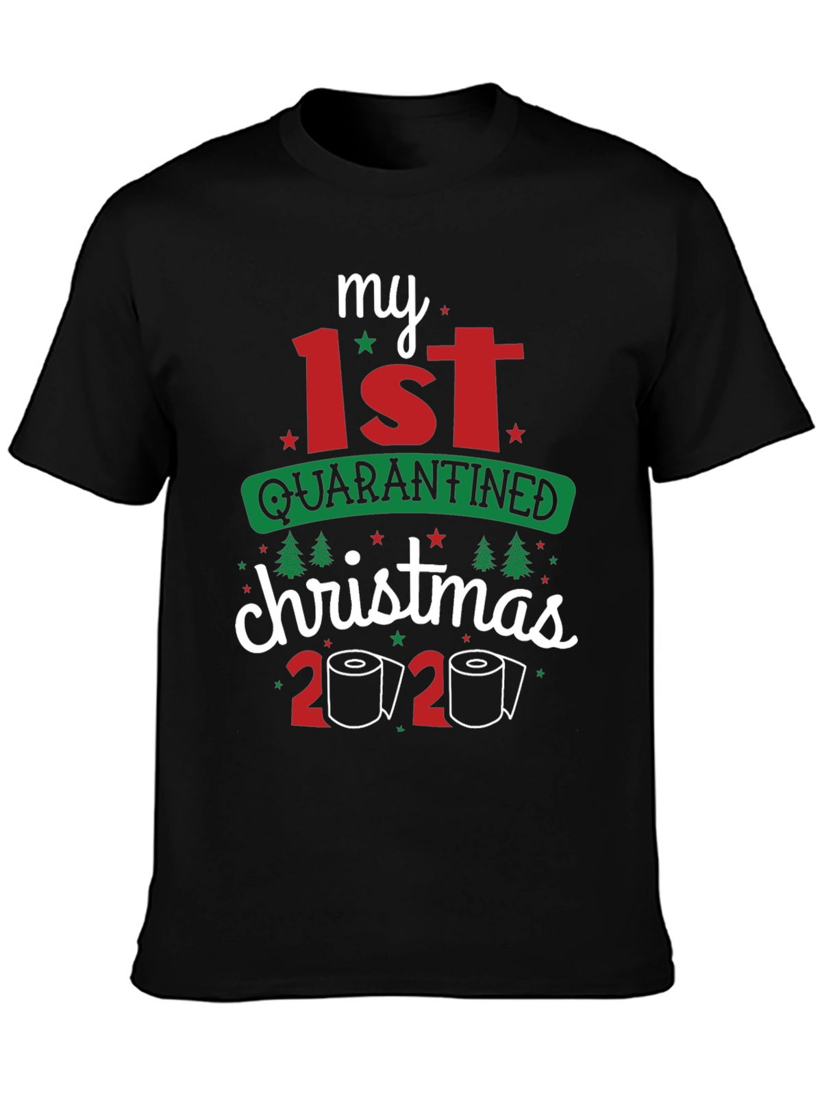 My 1st Quarantined Christmas 2020 T-Shirt