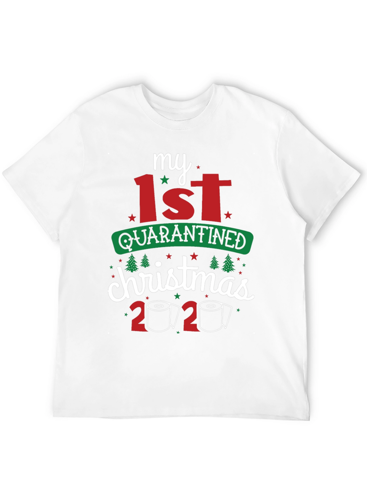 My 1st Quarantined Christmas 2020 T-Shirt