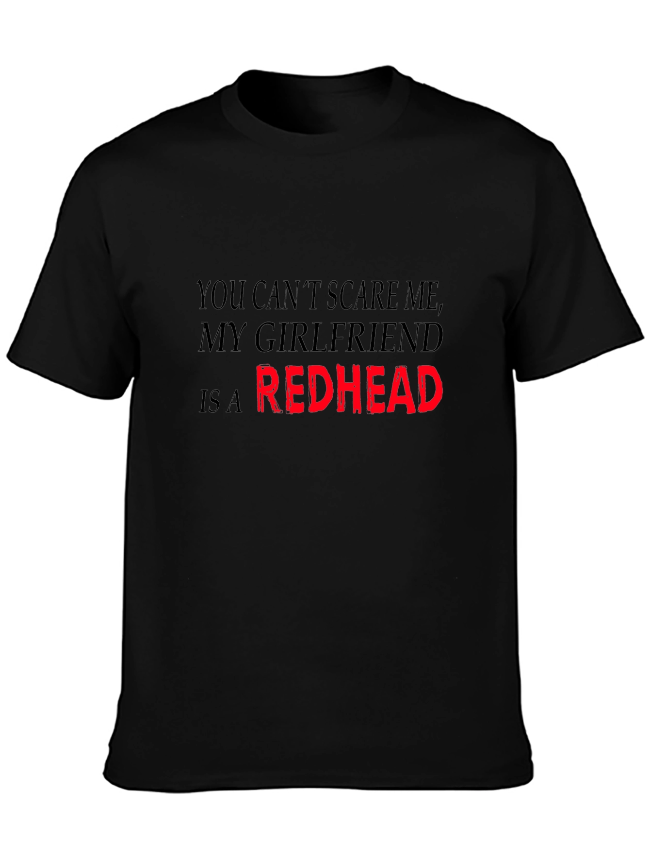 Redhead Girlfriend Funny T-Shirt