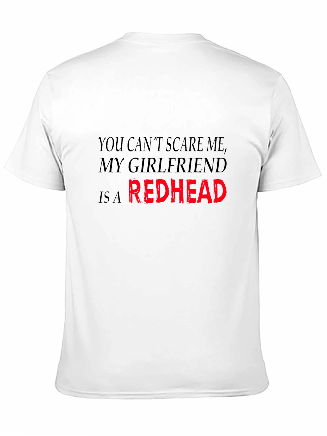 Redhead Girlfriend Funny T-Shirt