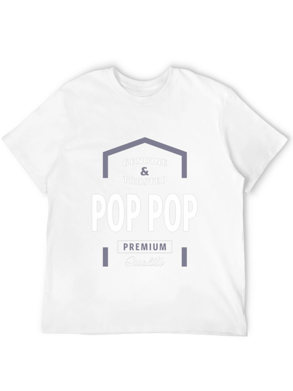 Genuine & Trusted Pop Pop Premium Quality T-Shirt