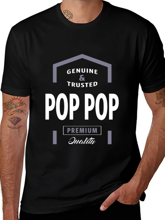 Genuine & Trusted Pop Pop Premium Quality T-Shirt