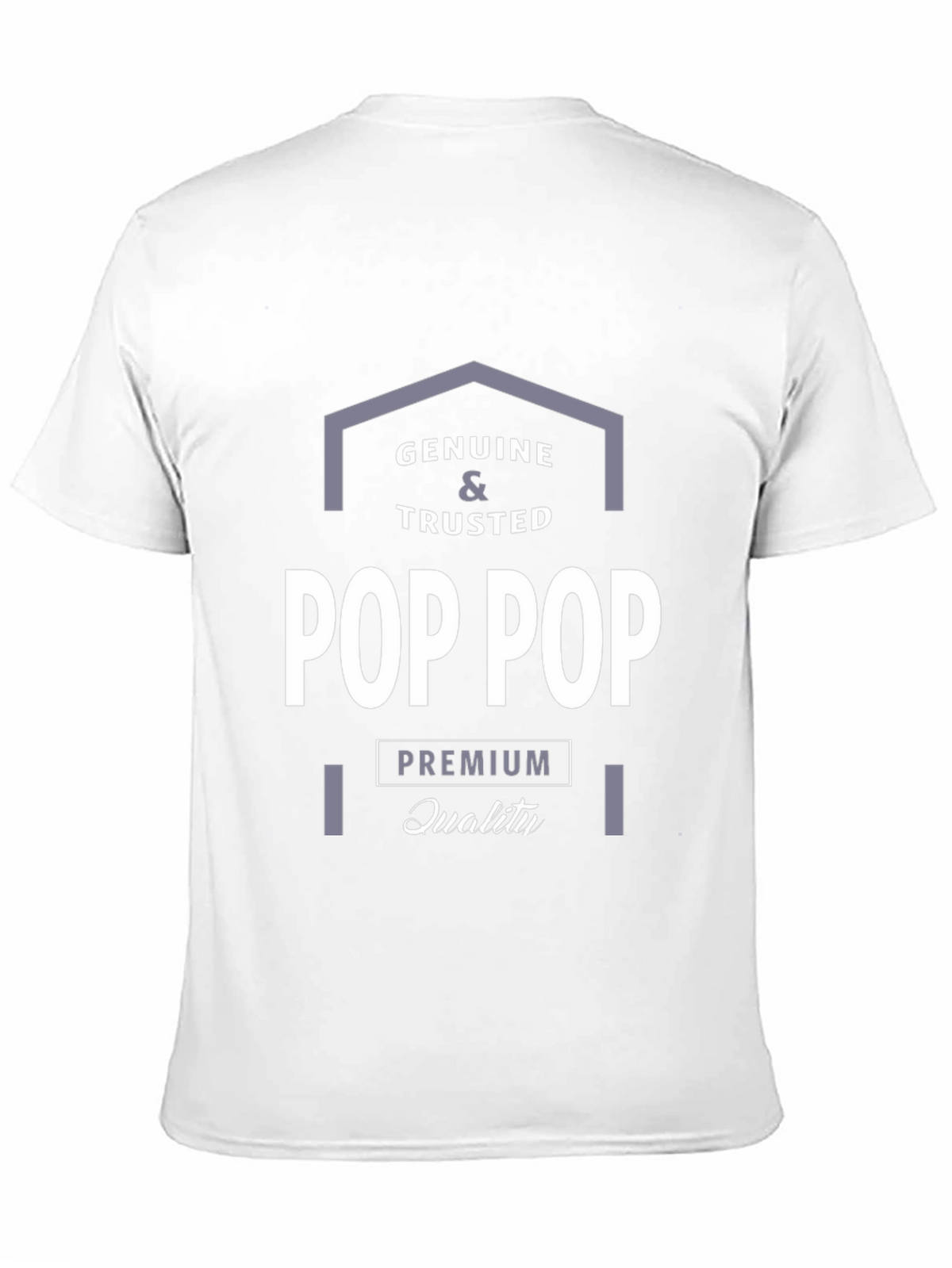 Genuine & Trusted Pop Pop Premium Quality T-Shirt