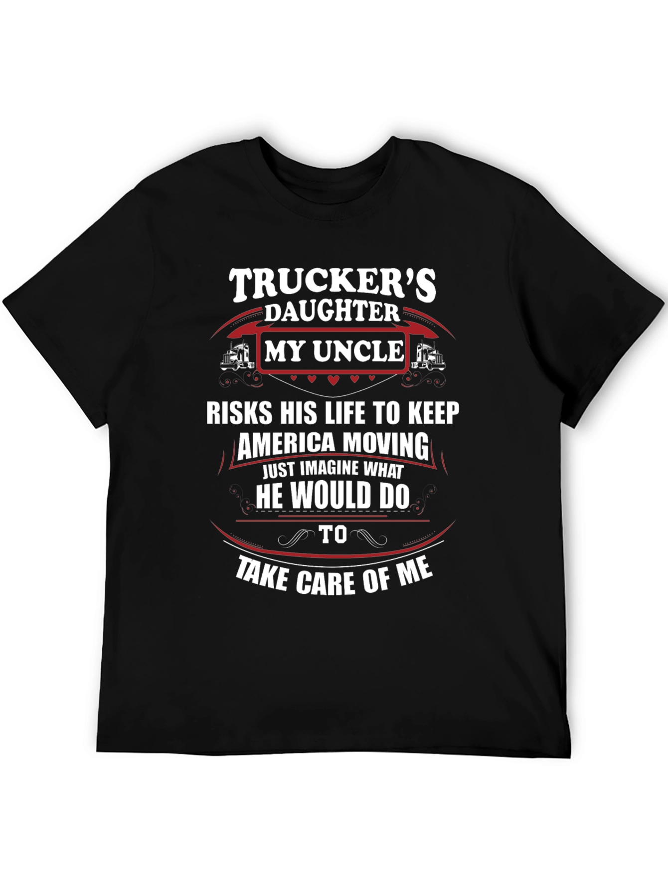 Truckers Daughter My Uncle T-Shirt