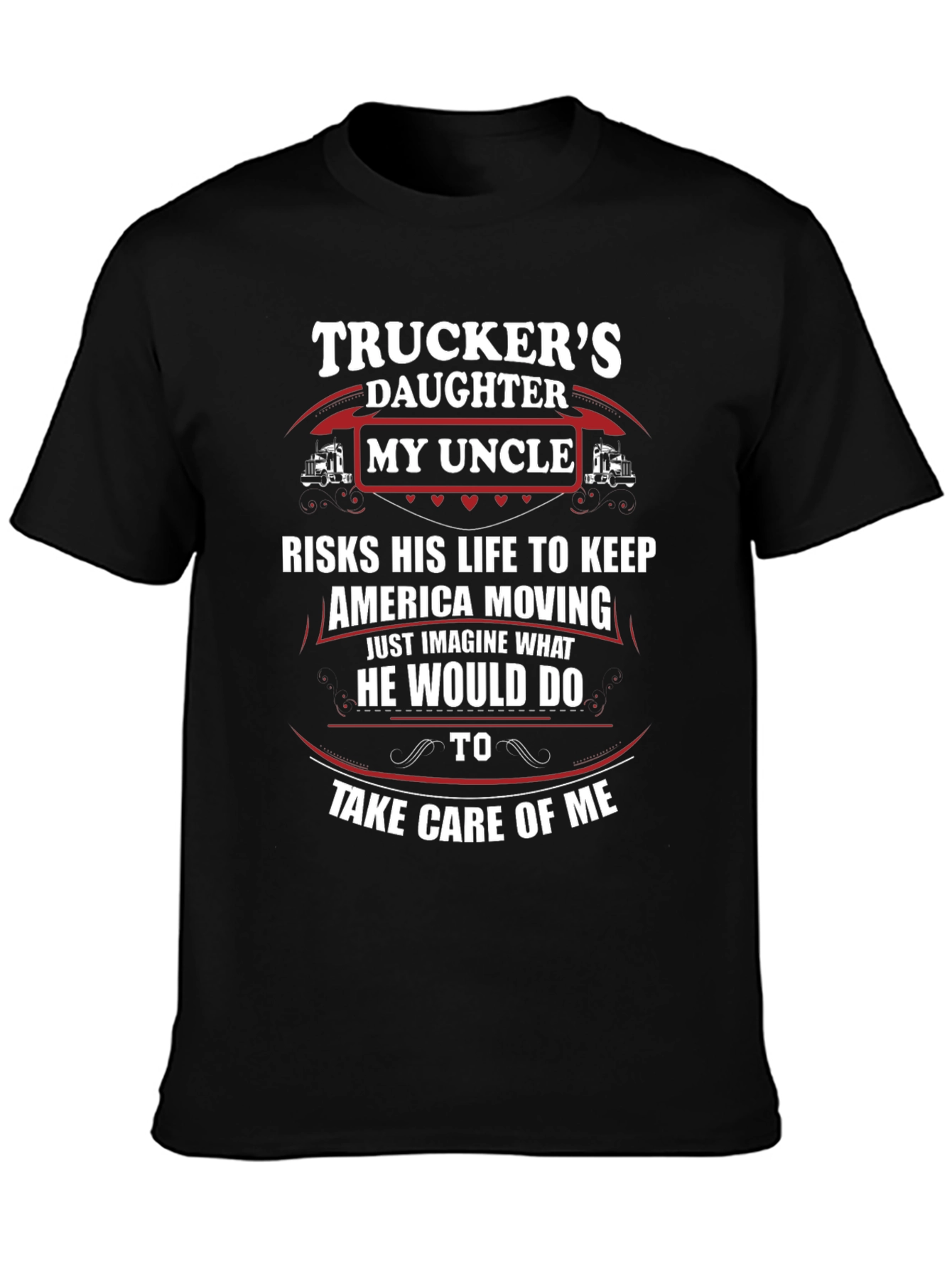 Truckers Daughter My Uncle T-Shirt