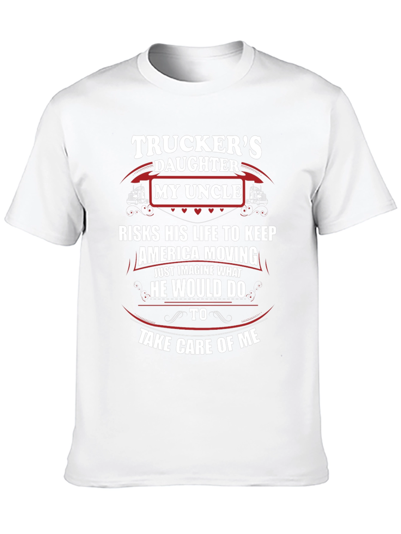 Truckers Daughter My Uncle T-Shirt