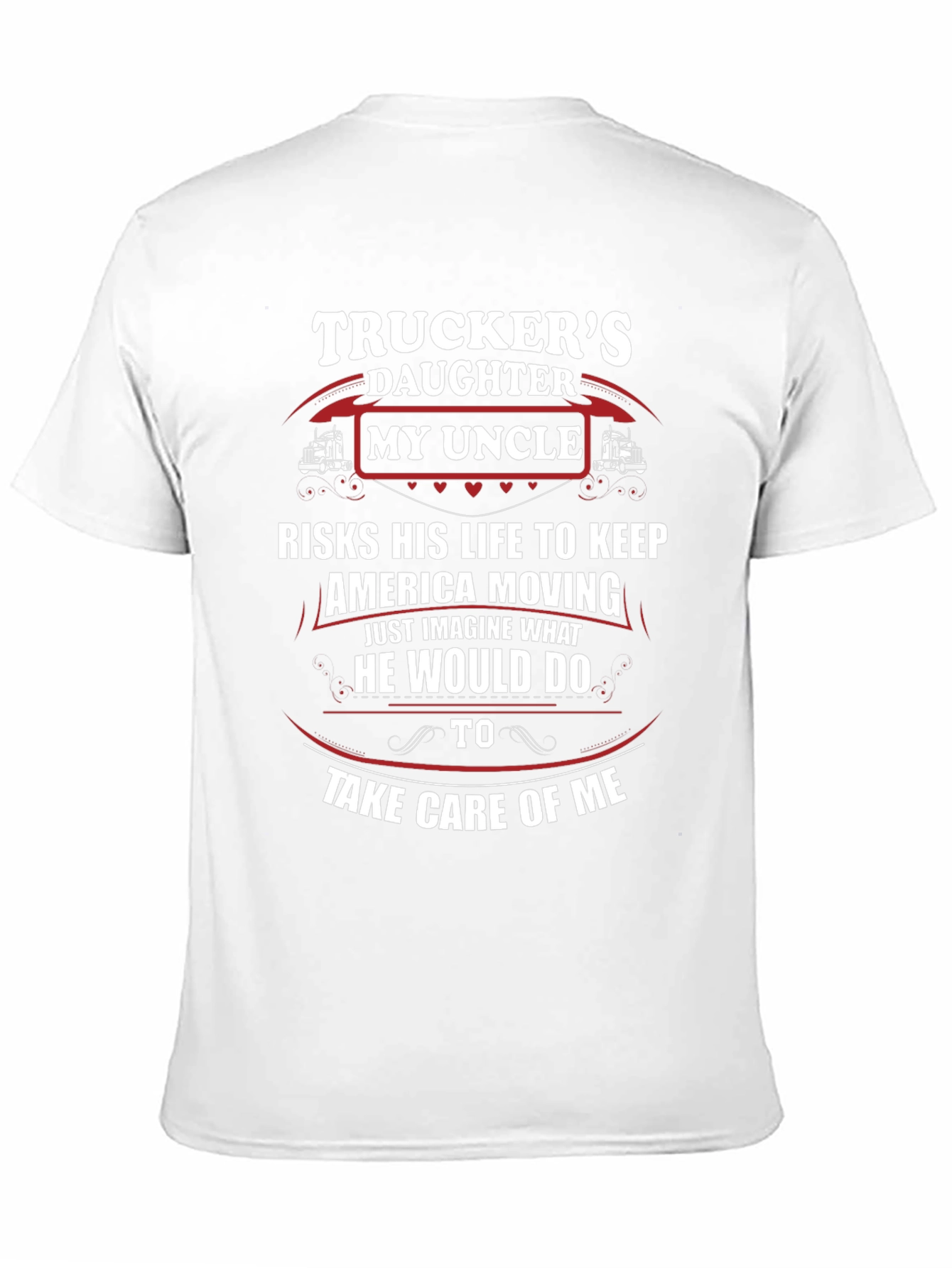 Truckers Daughter My Uncle T-Shirt