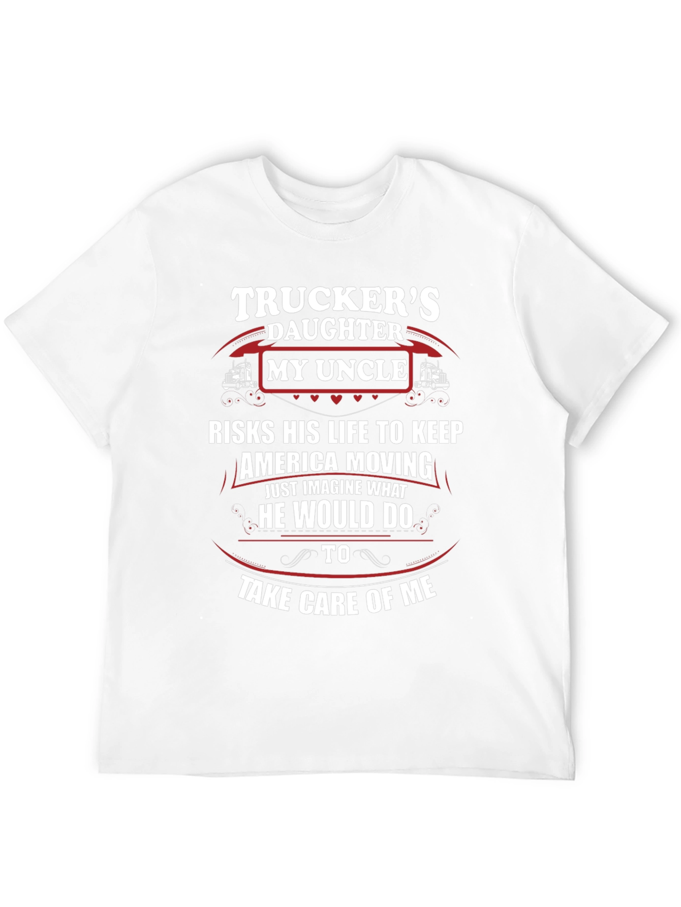 Truckers Daughter My Uncle T-Shirt