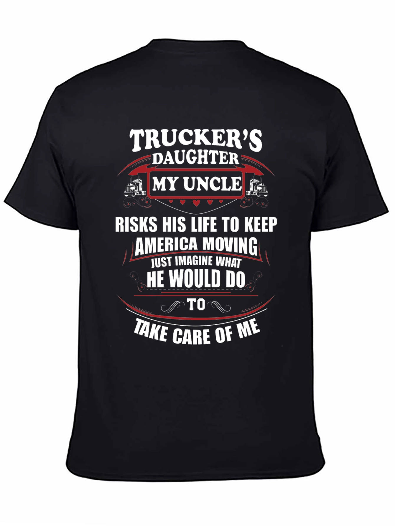 Truckers Daughter My Uncle T-Shirt