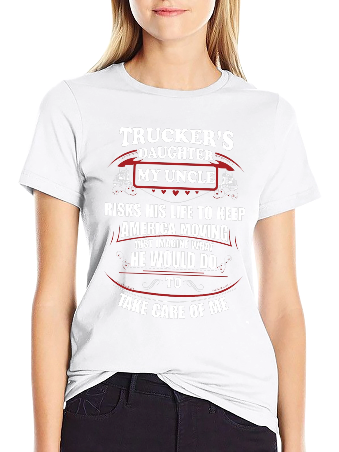 Truckers Daughter My Uncle T-Shirt