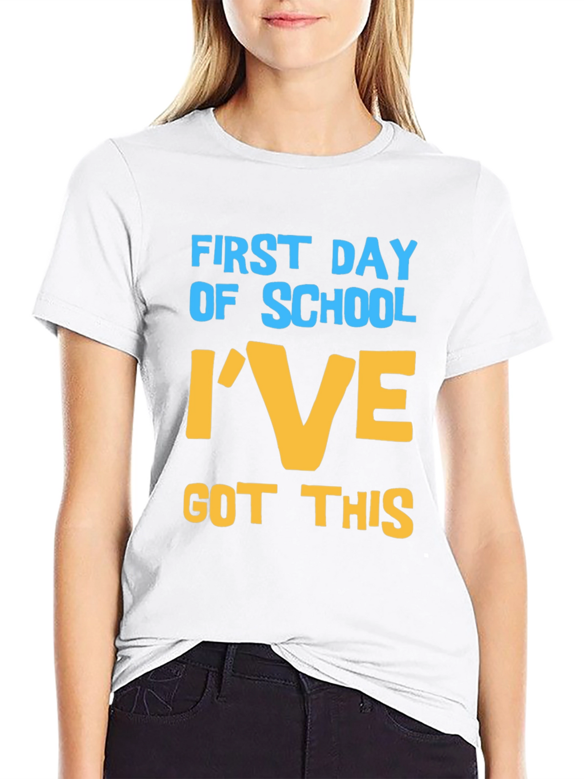 First Day of School T-Shirt - Ive Got This!