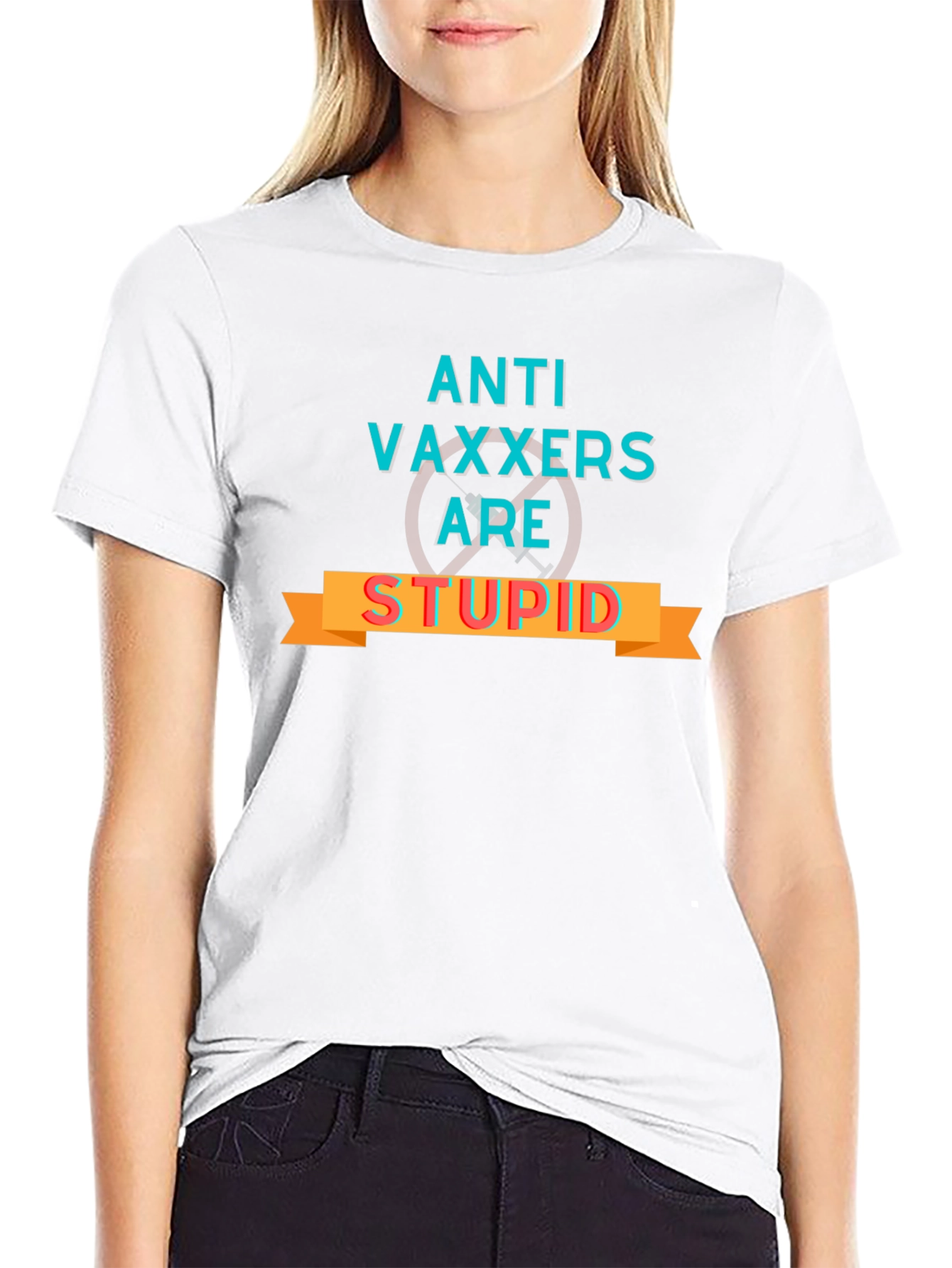 Anti-Vaxxers are Stupid Graphic Tee - Bold Statement