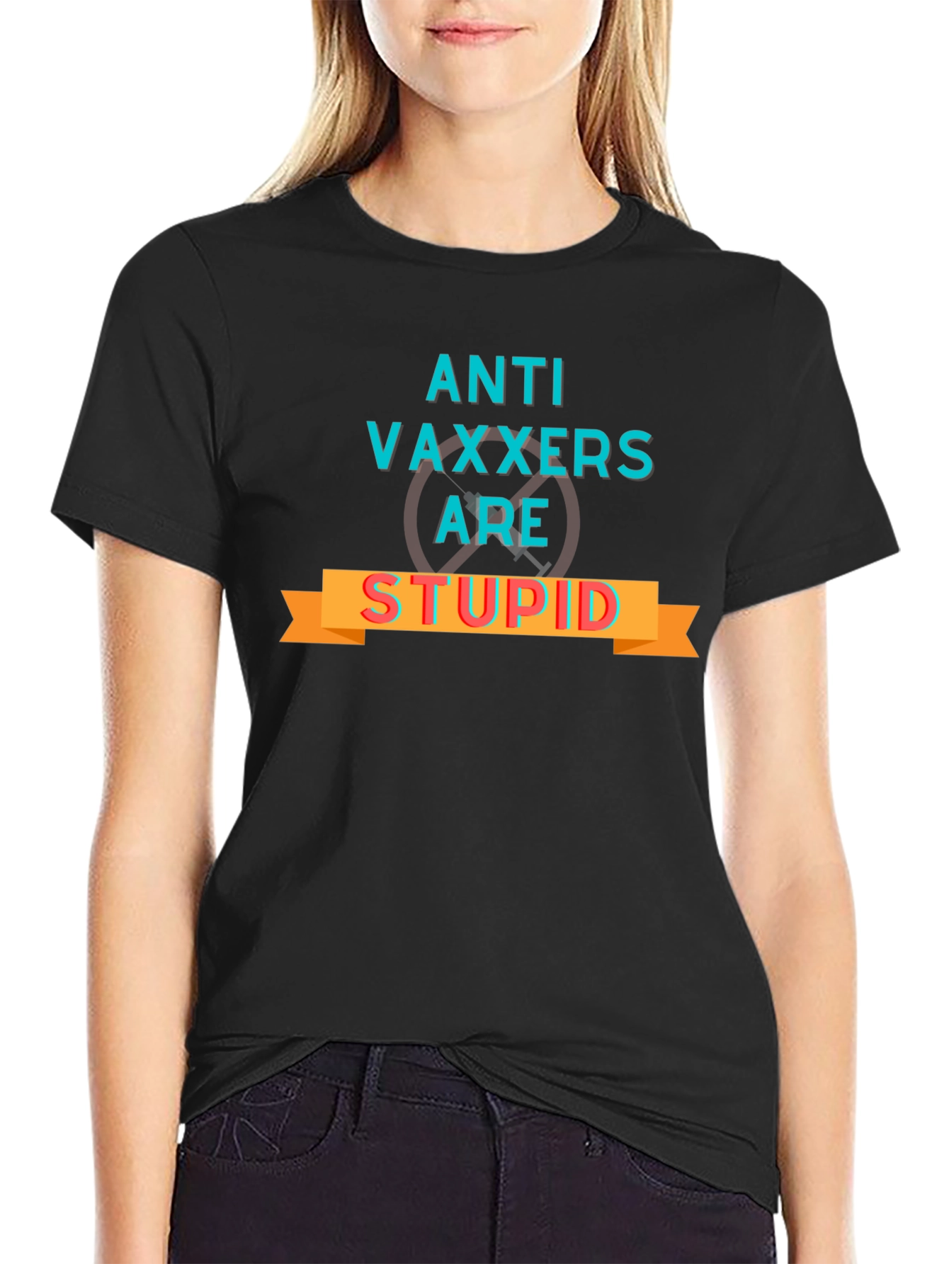 Anti-Vaxxers are Stupid Graphic Tee - Bold Statement