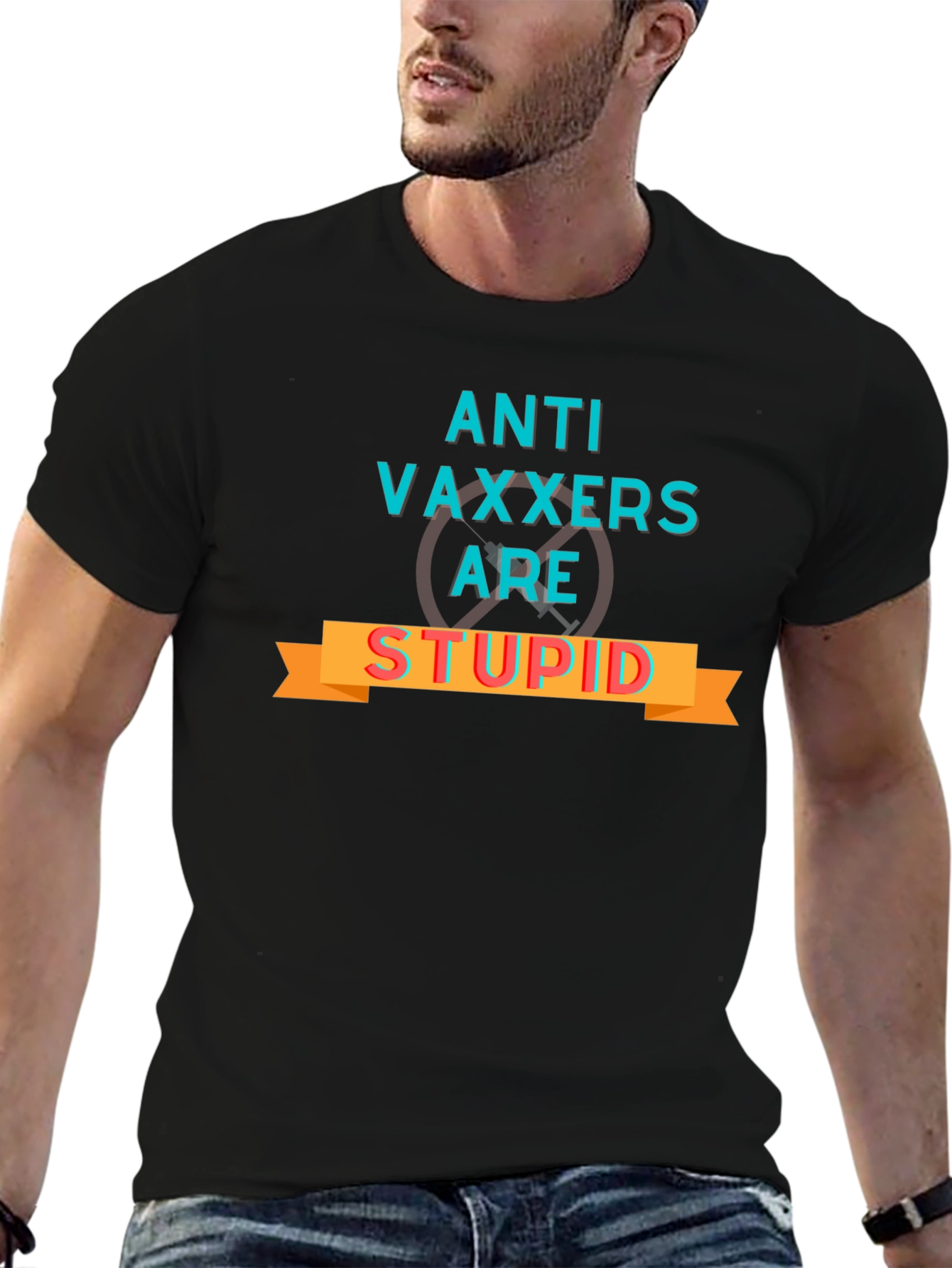Anti-Vaxxers are Stupid Graphic Tee - Bold Statement