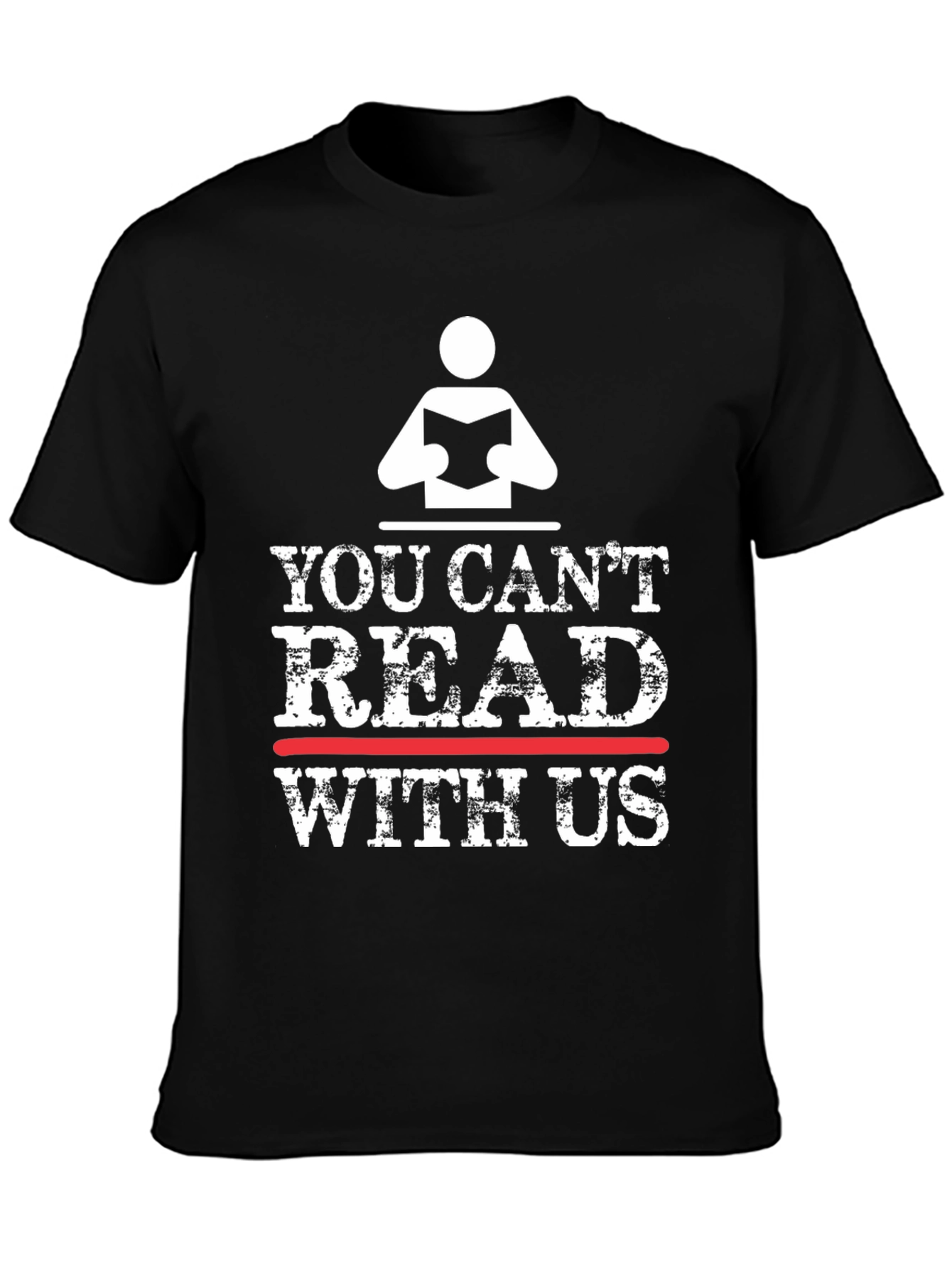 You Cant Read With Us Black T-Shirt