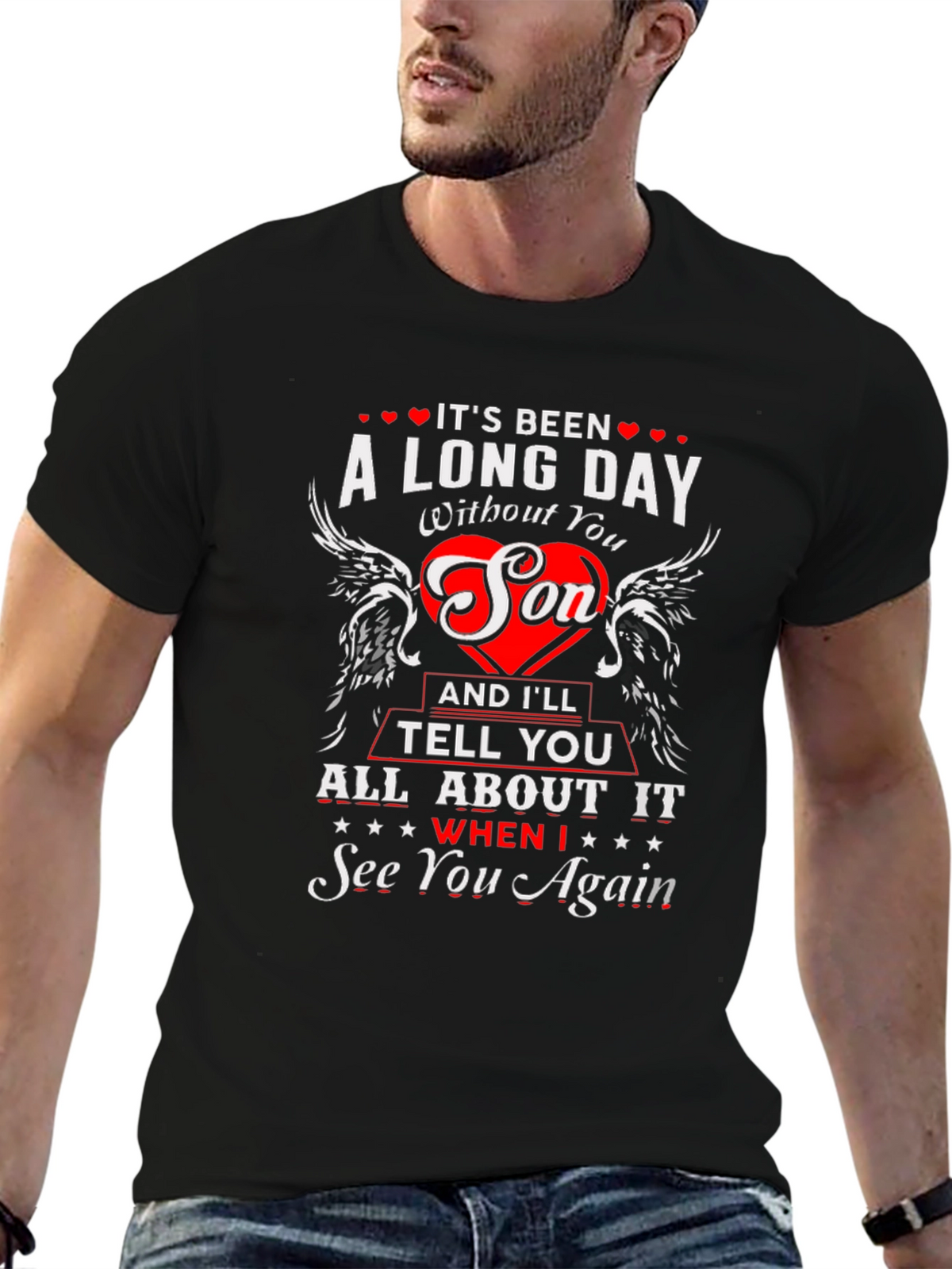 Long Day Without You Son Memorial T-Shirt